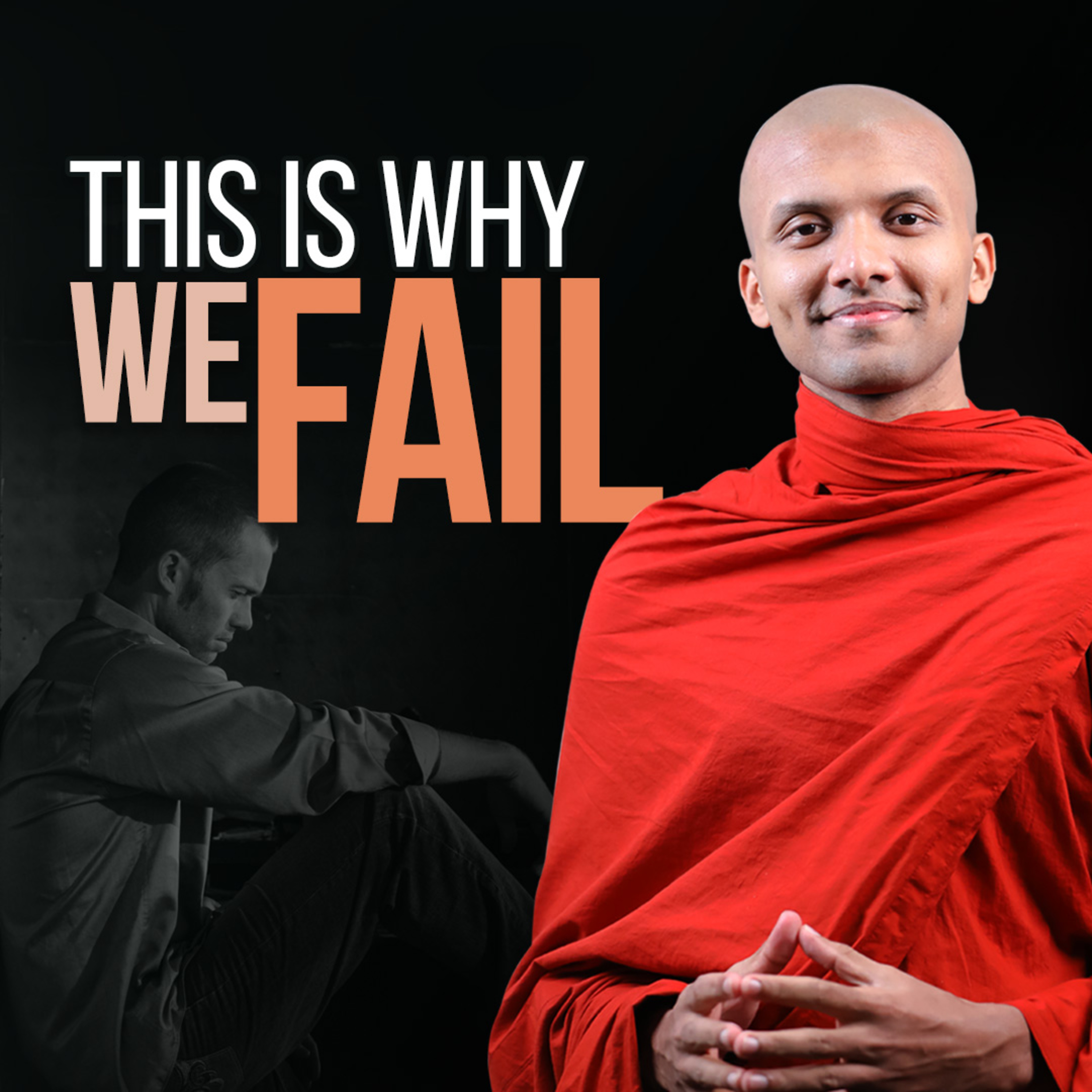 cover of episode This Is Why We Fail | Buddhism In English