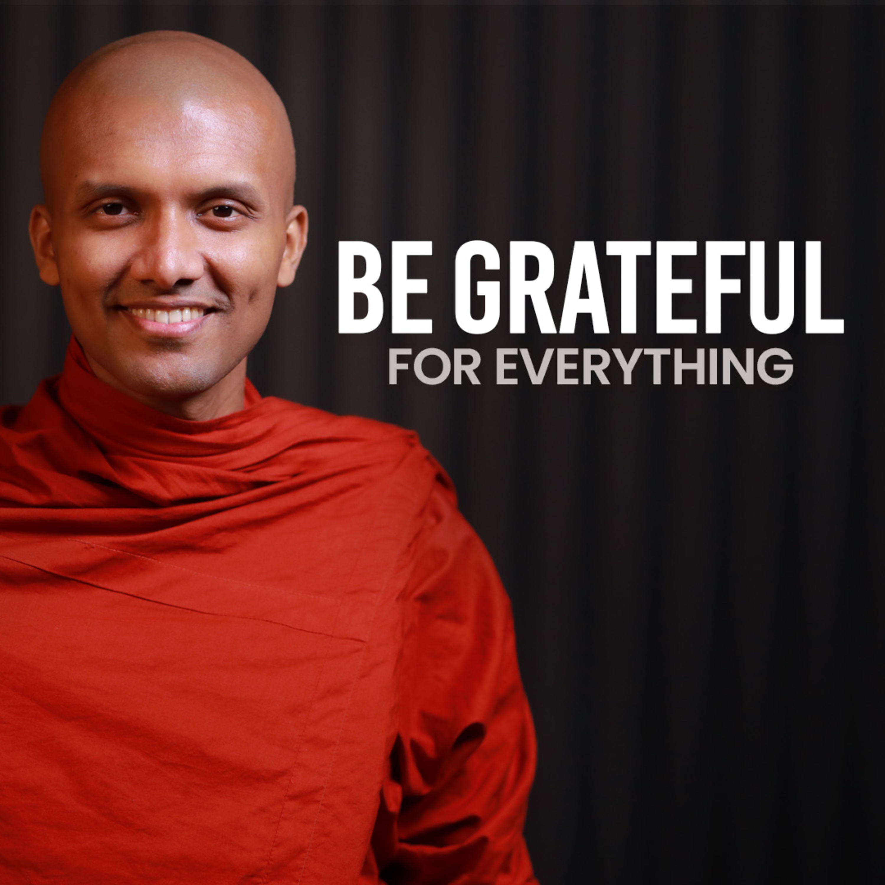 cover of episode Be Grateful For Everything | Buddhism In English