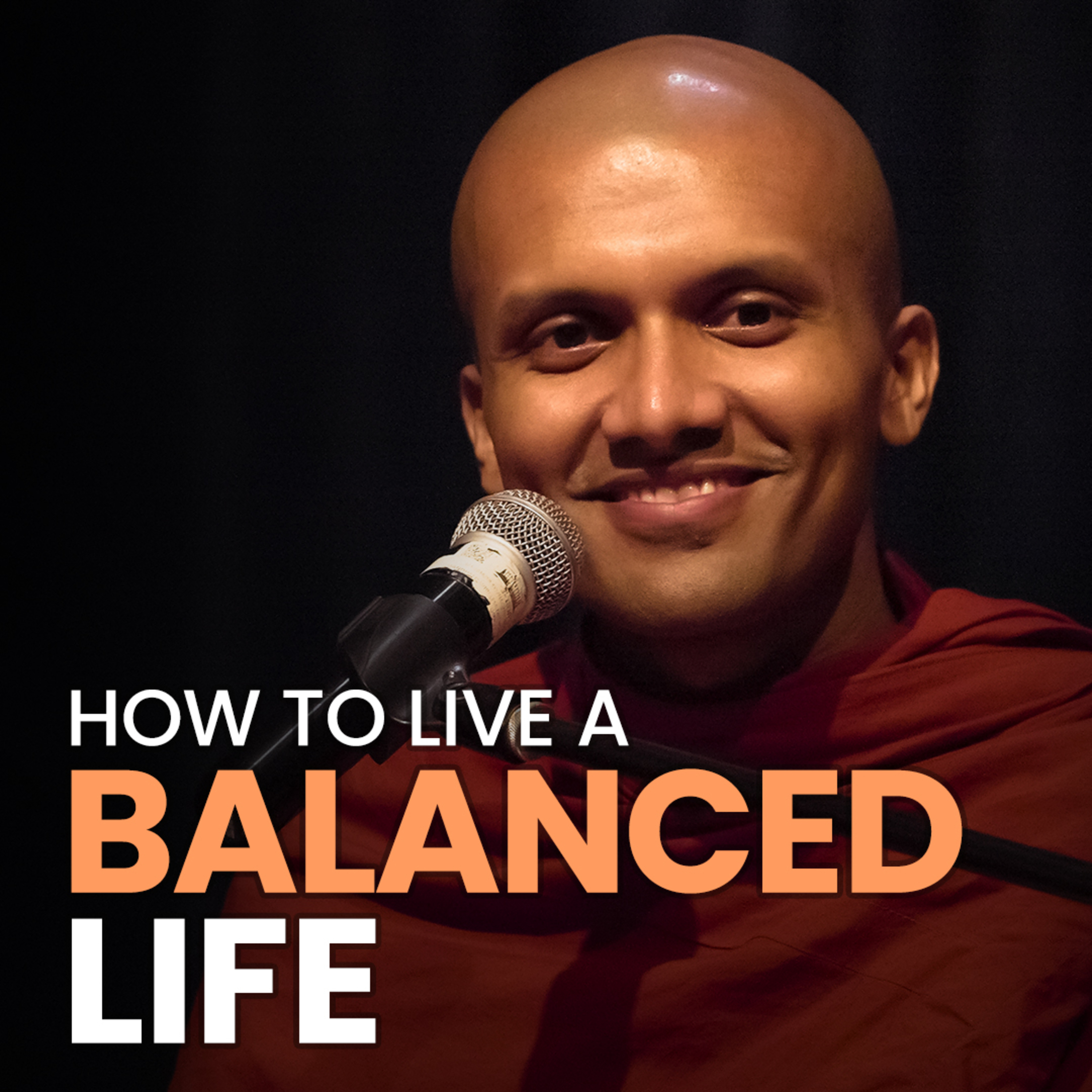 cover of episode How To Live A Balanced Life | Buddhism In English
