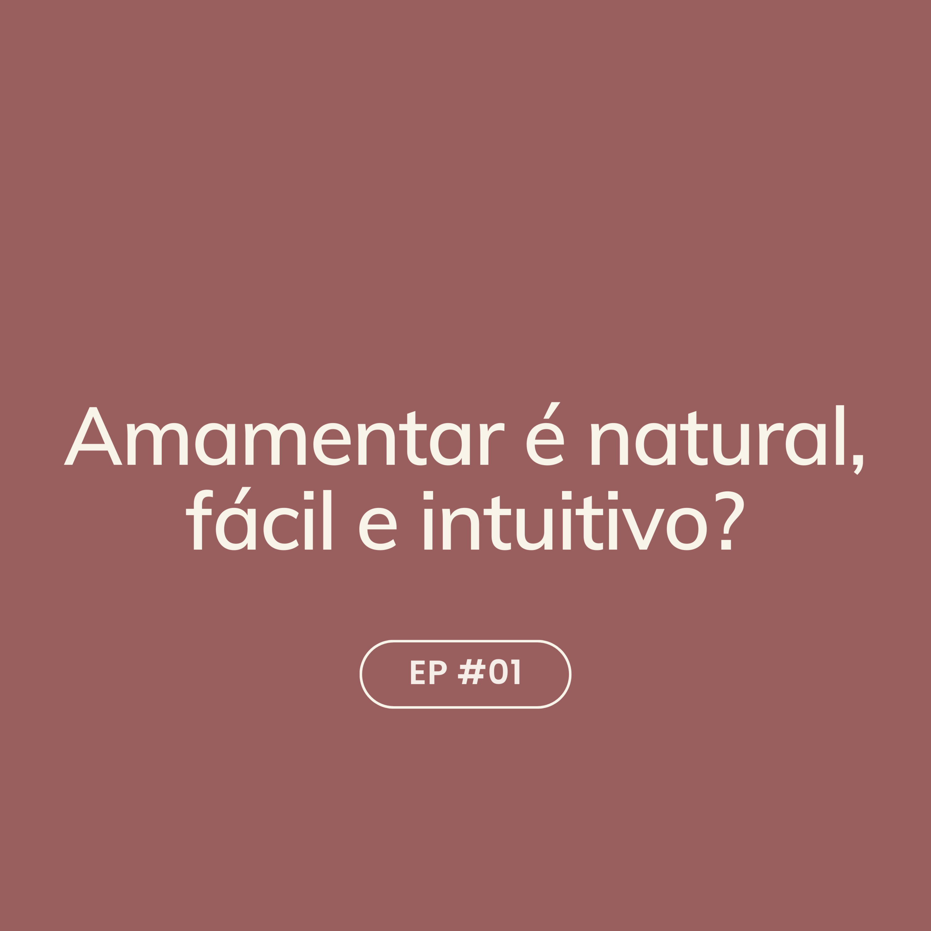  Amamentar é natural, Fácil e intuitivo. Mito ou Verdade?  episode artwork