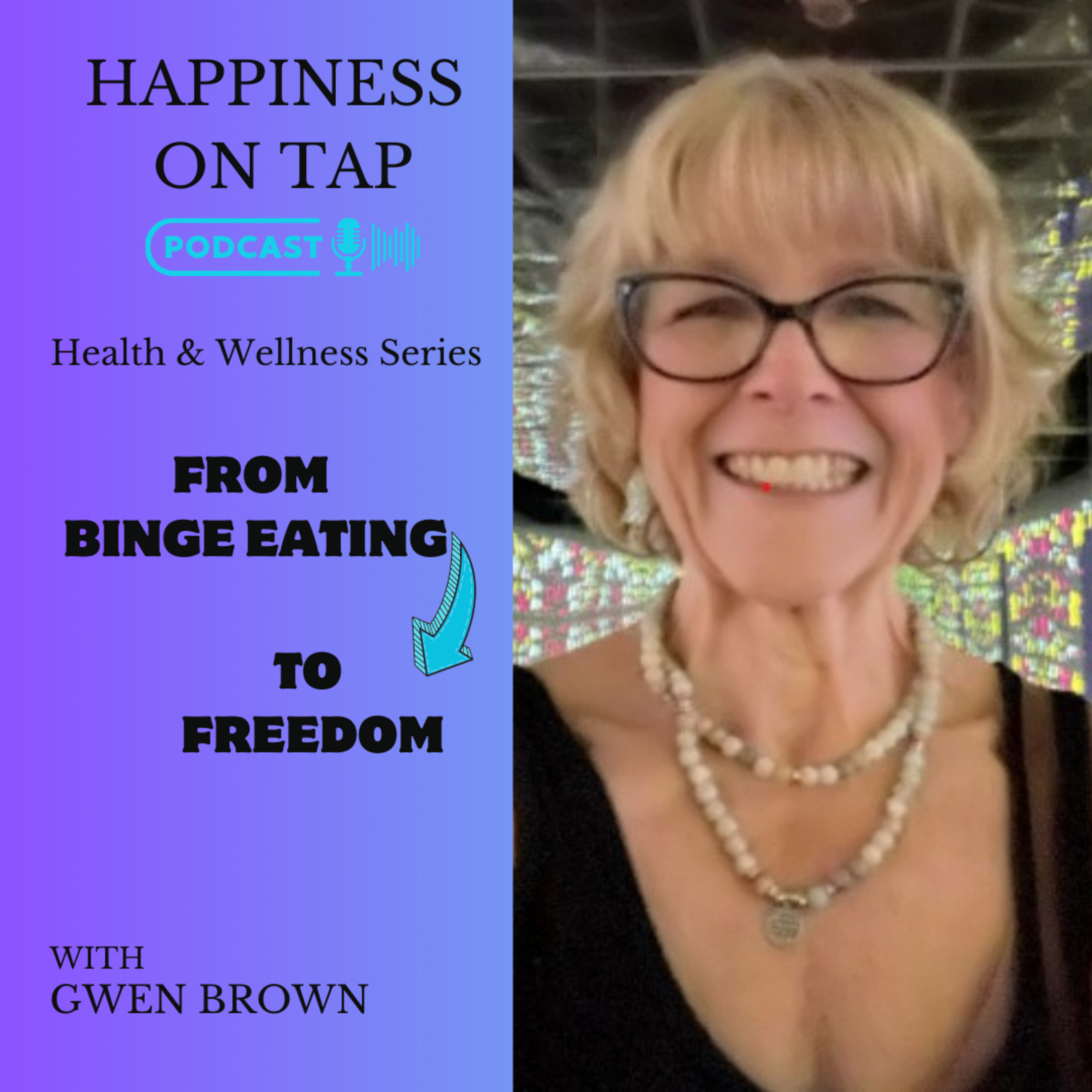 From Binge Eating to Freedom with Coach Gwen Brown episode artwork