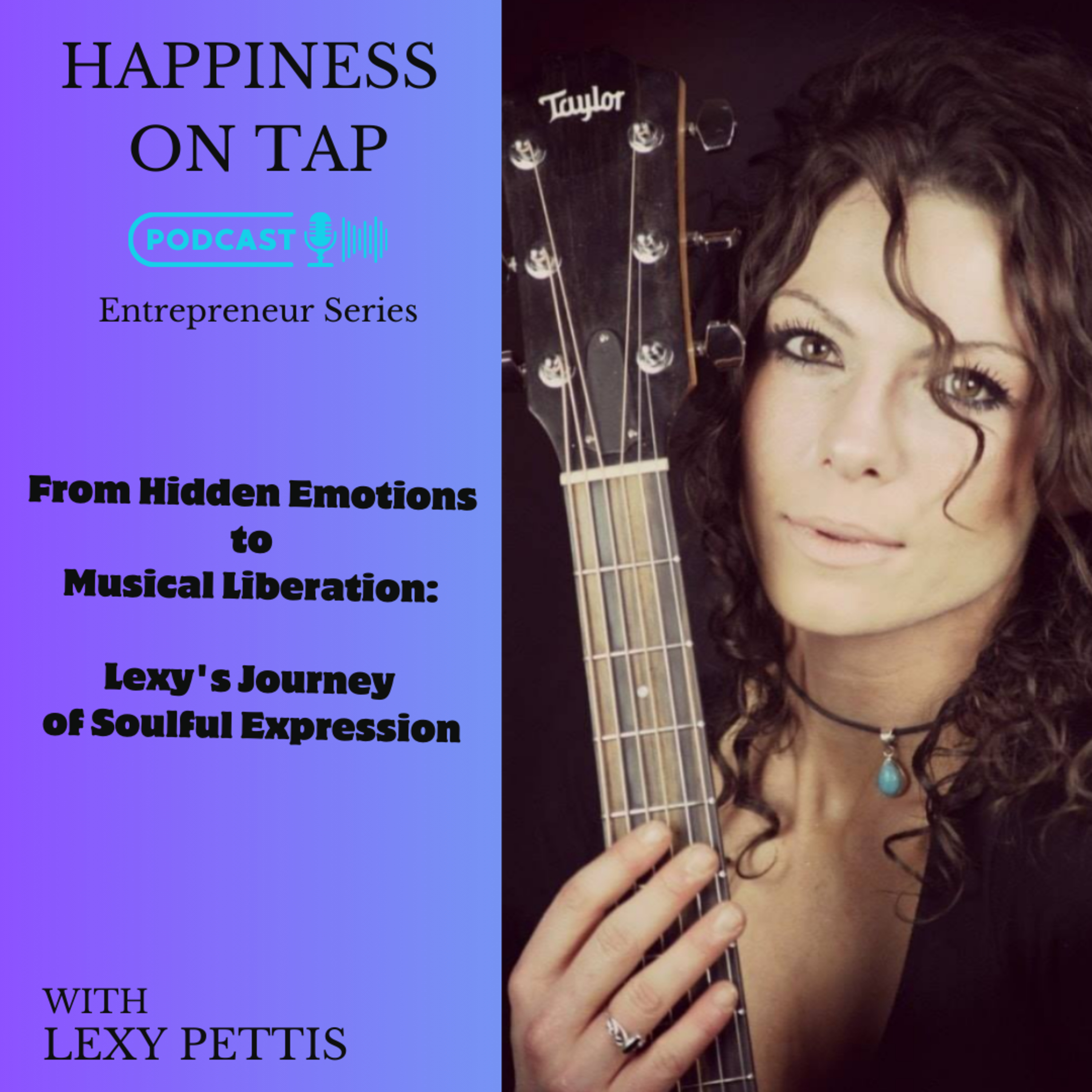 From Hidden Emotions to Musical Liberation with Lexy Pettis episode artwork