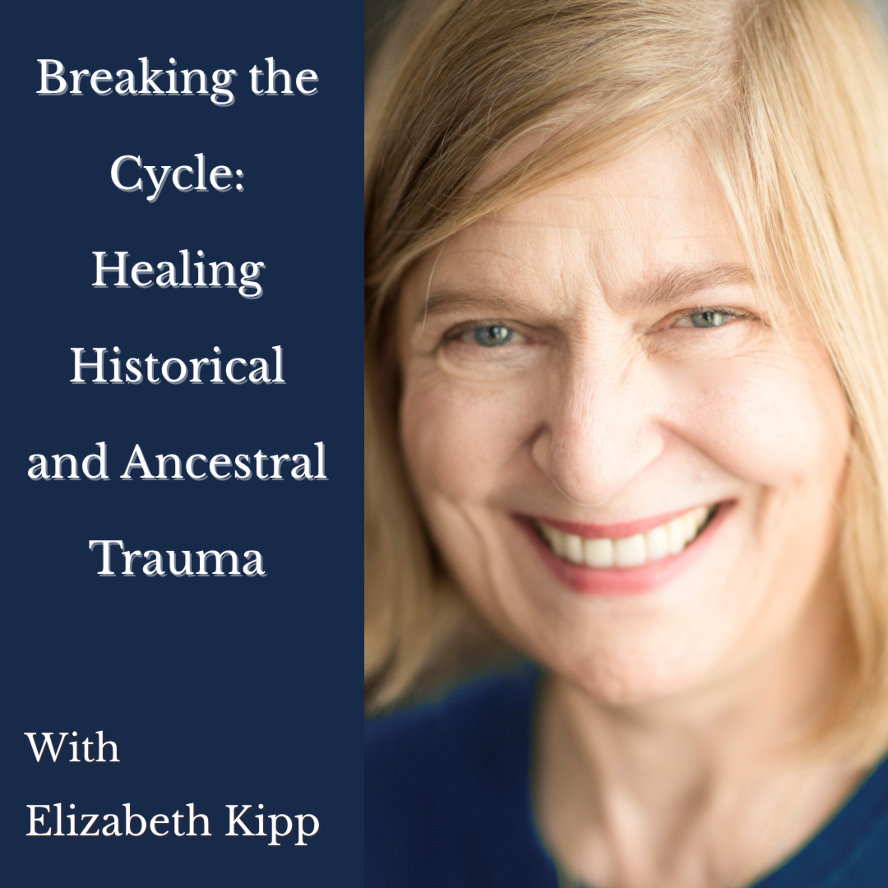 Breaking the Cycle: Healing Historical and Ancestral Trauma episode artwork