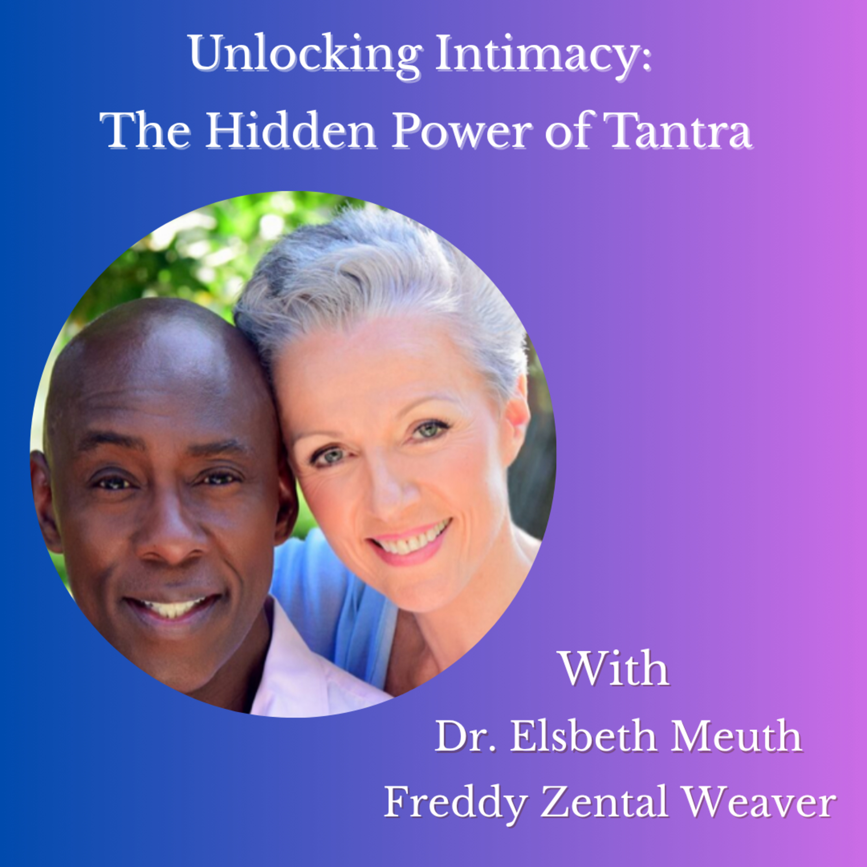Unlocking Intimacy: The Hidden Power of Tantra episode artwork