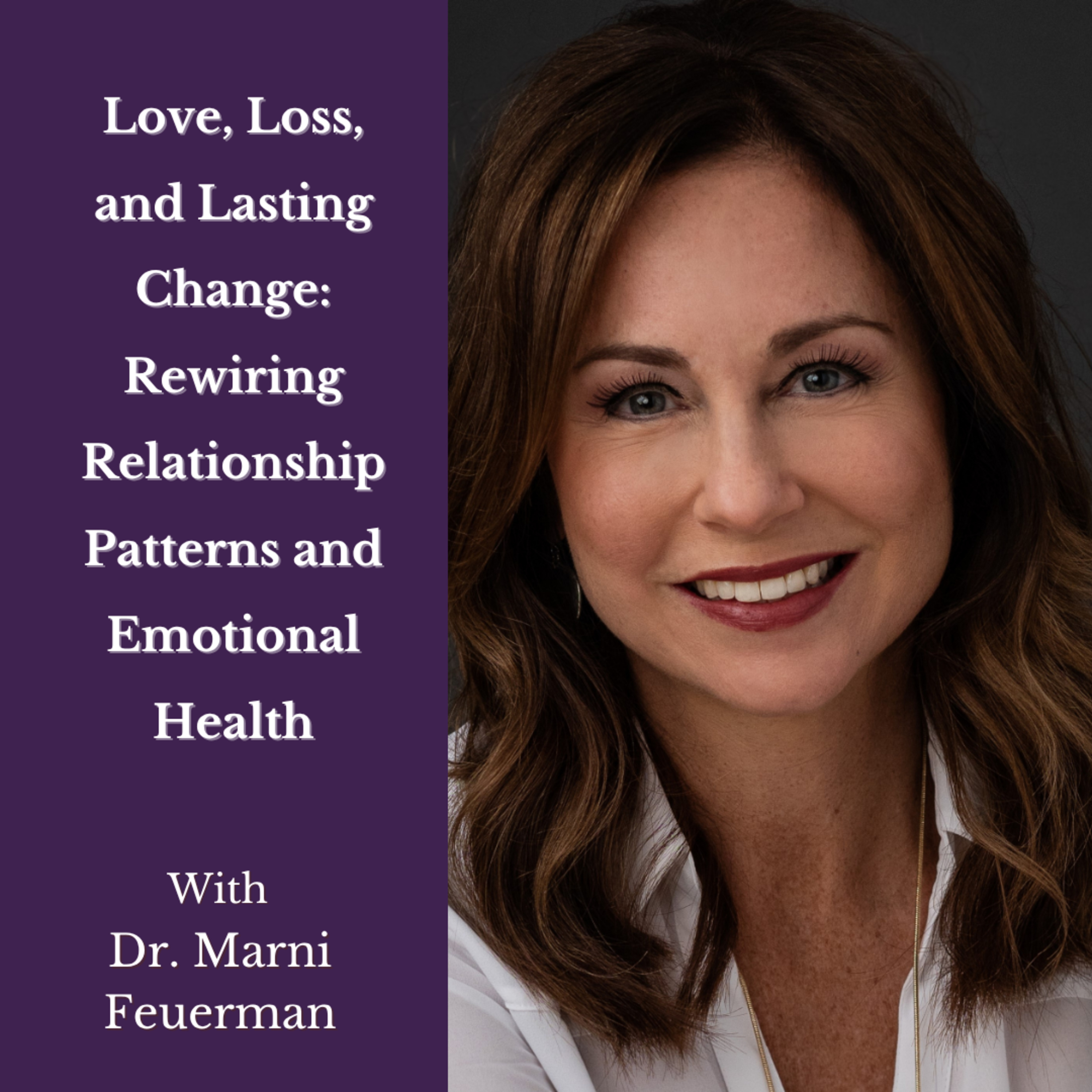 Rewiring Relationship Patterns and Emotional Health episode artwork