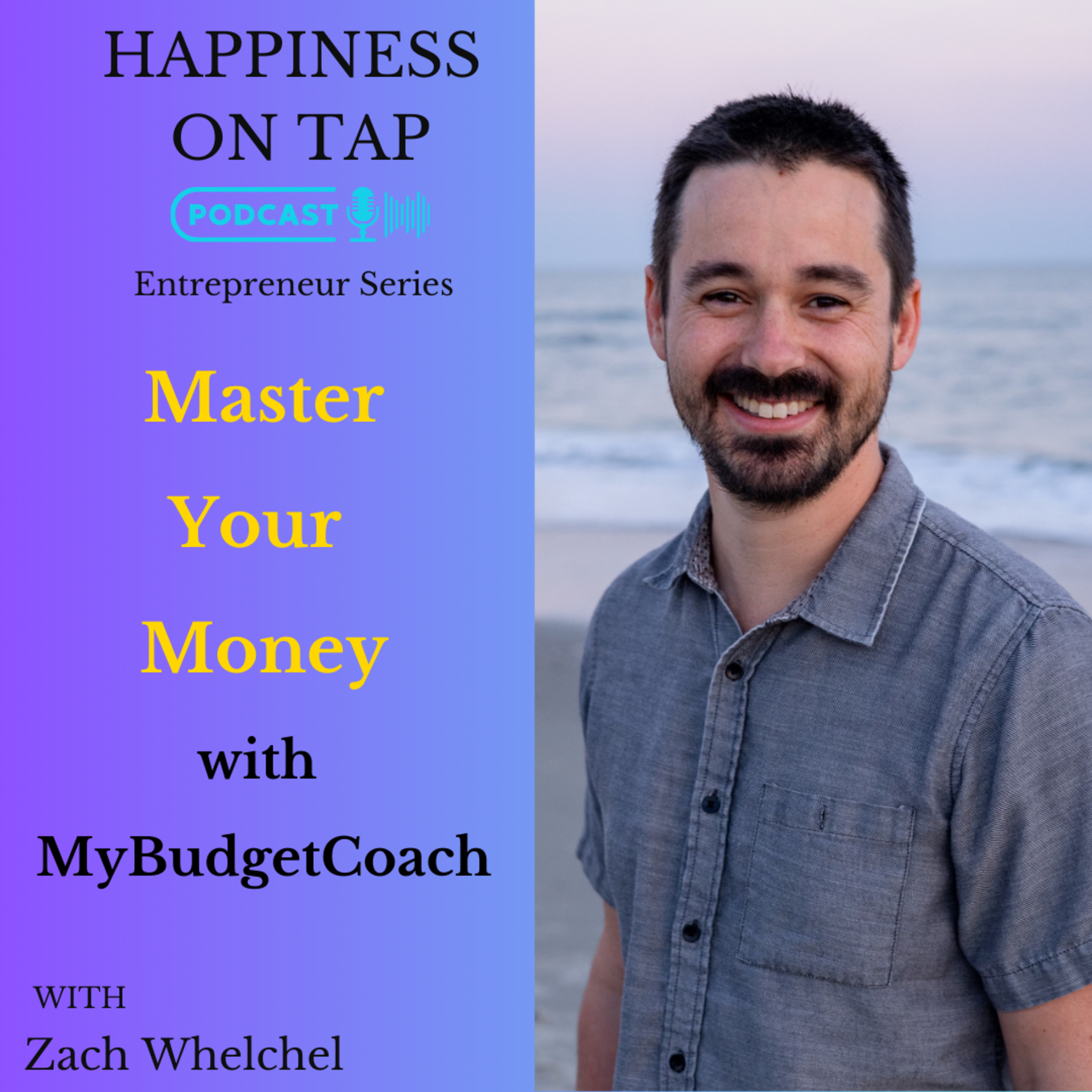 Master Your Money with MyBudgetCoach Zach Whelchel episode artwork
