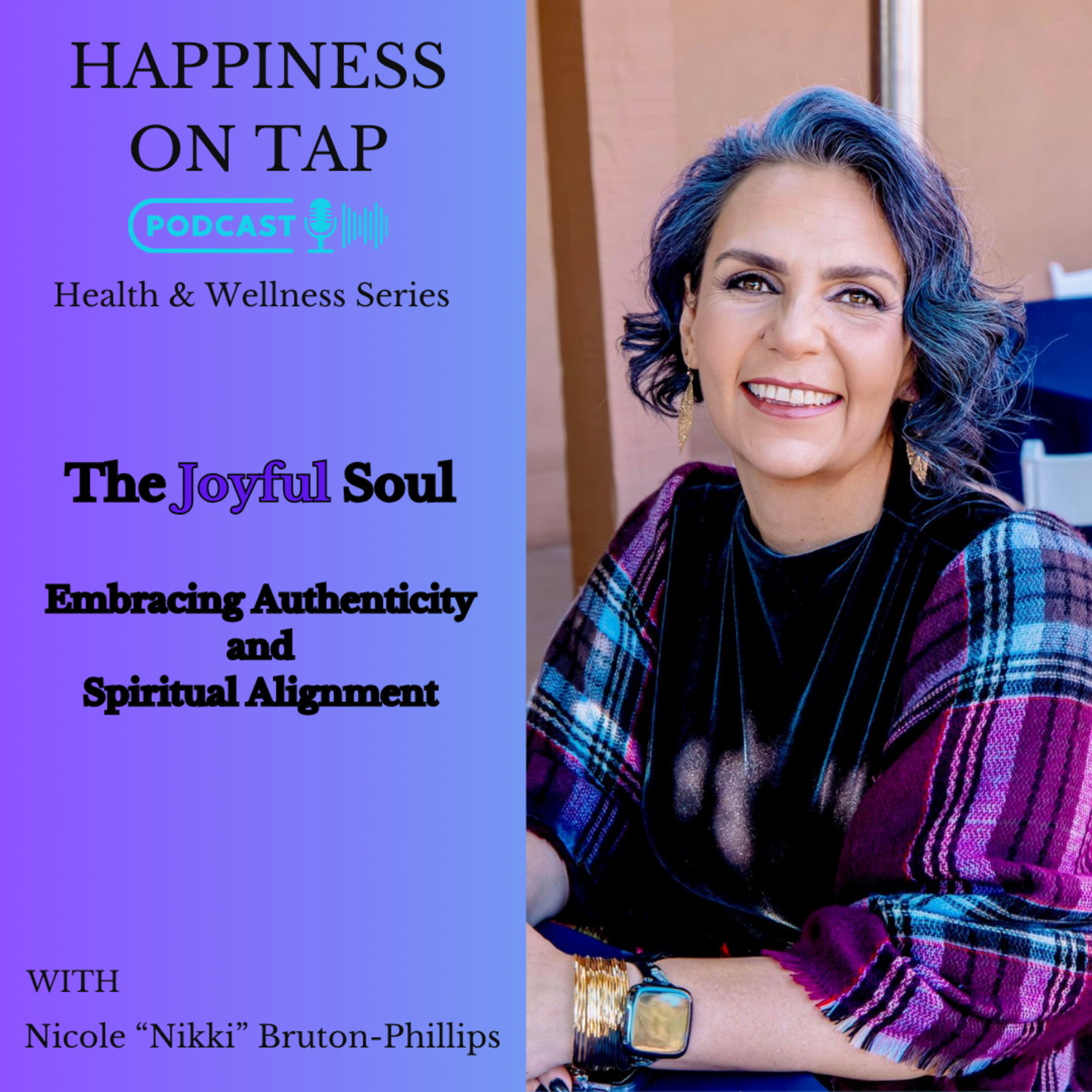The Joyful Soul: Embracing Authenticity and Spiritual Alignment with Nikki Bruton-Phillips episode artwork