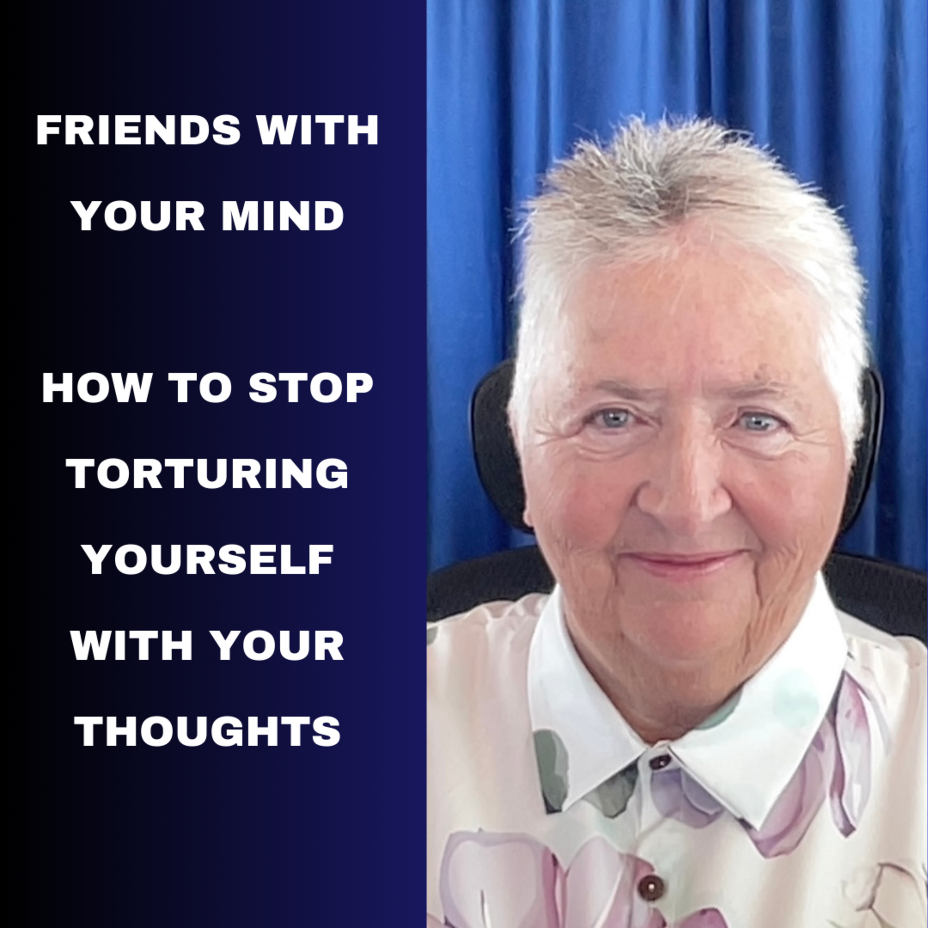 Stop Torturing Yourself With Your Thoughts episode artwork