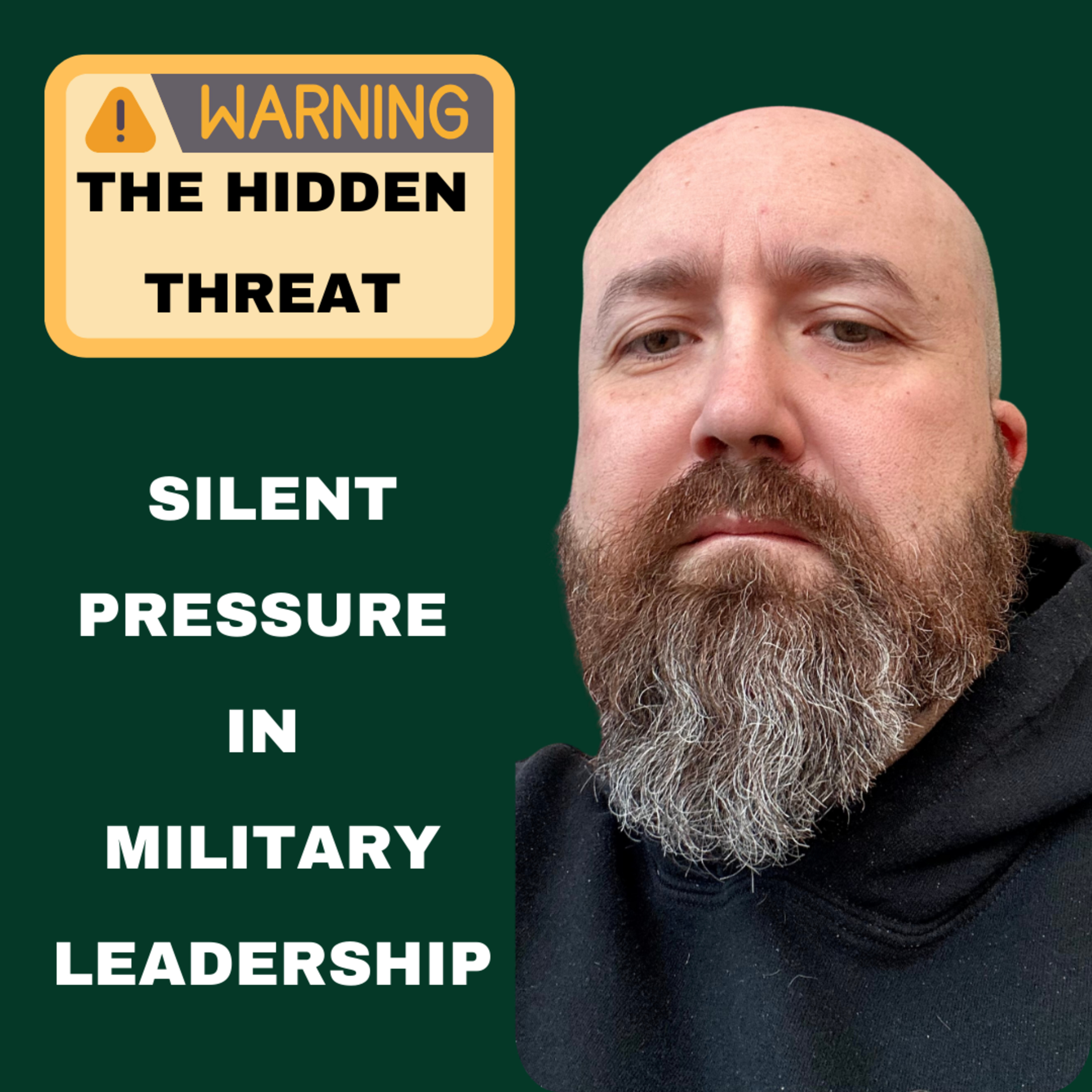 The Hidden Threat: Silent Pressure in Military Leadership episode artwork