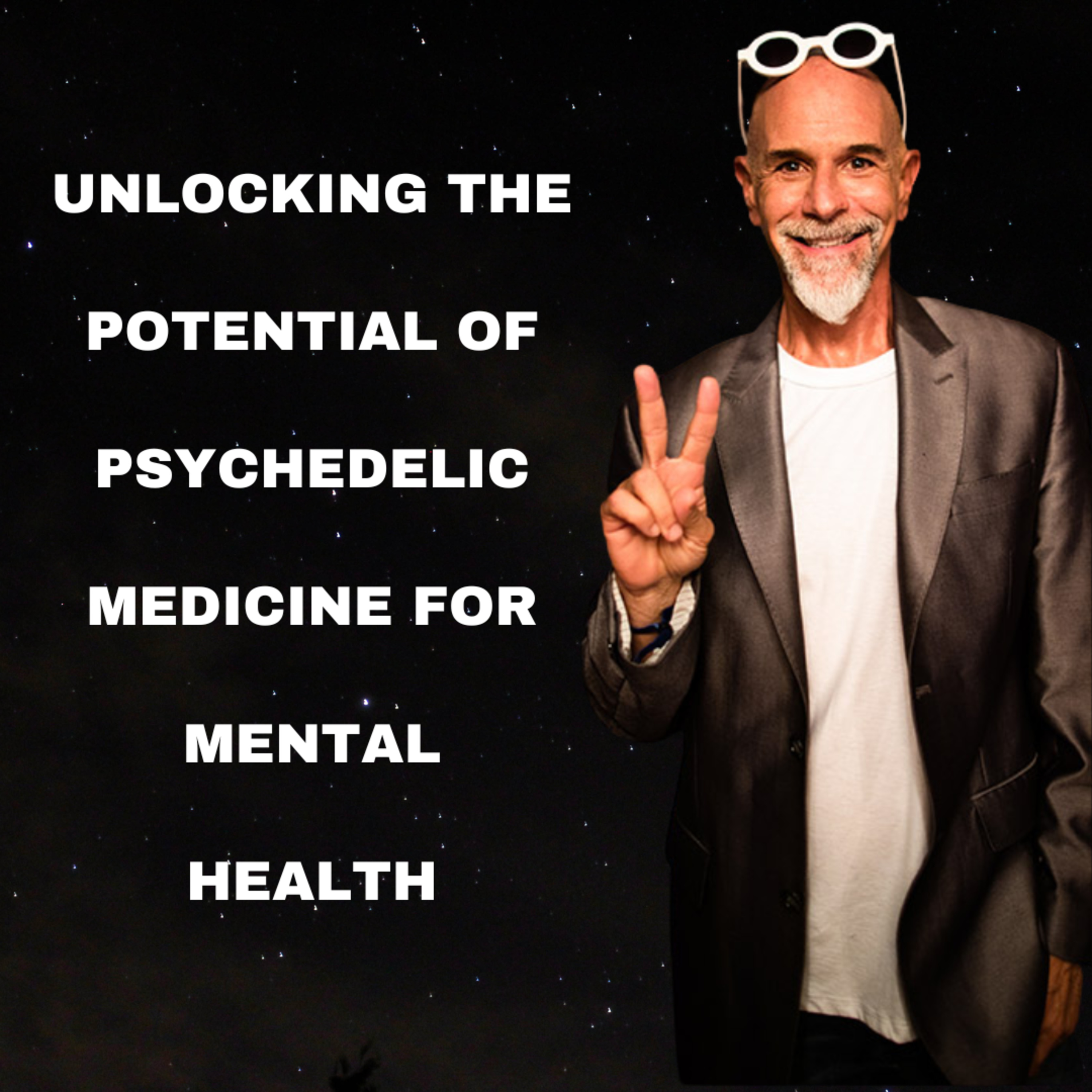 Unlocking the Potential of Psychedelic Medicine for Mental Health episode artwork