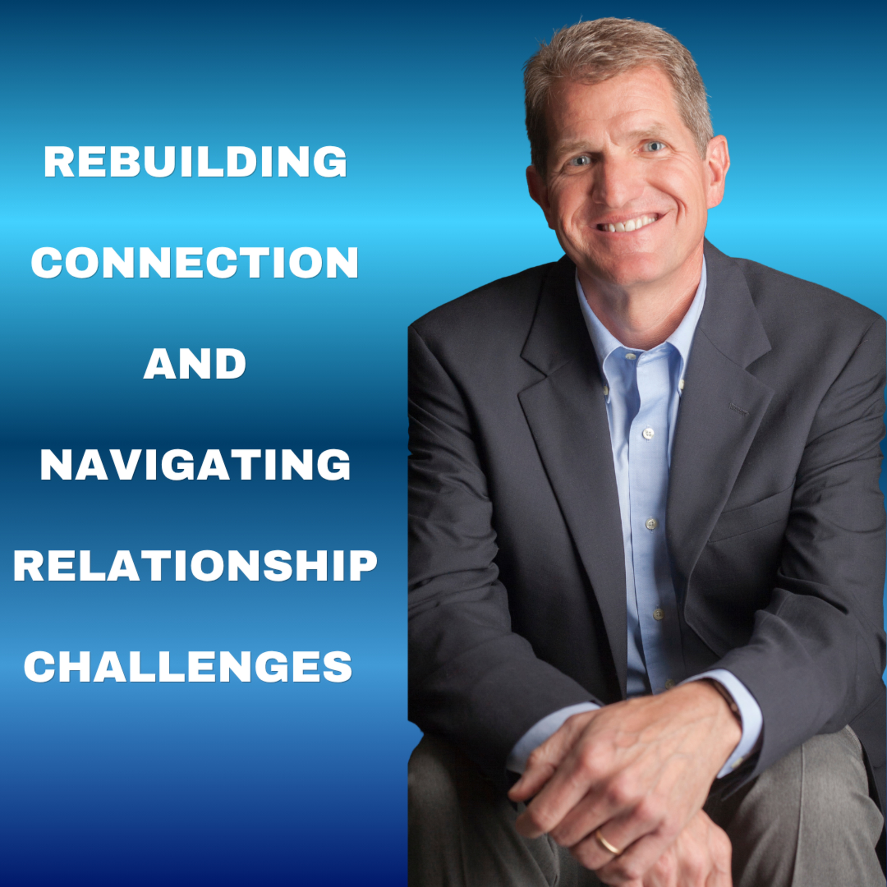 Rebuilding Connection and Navigating Relationship Challenges  episode artwork