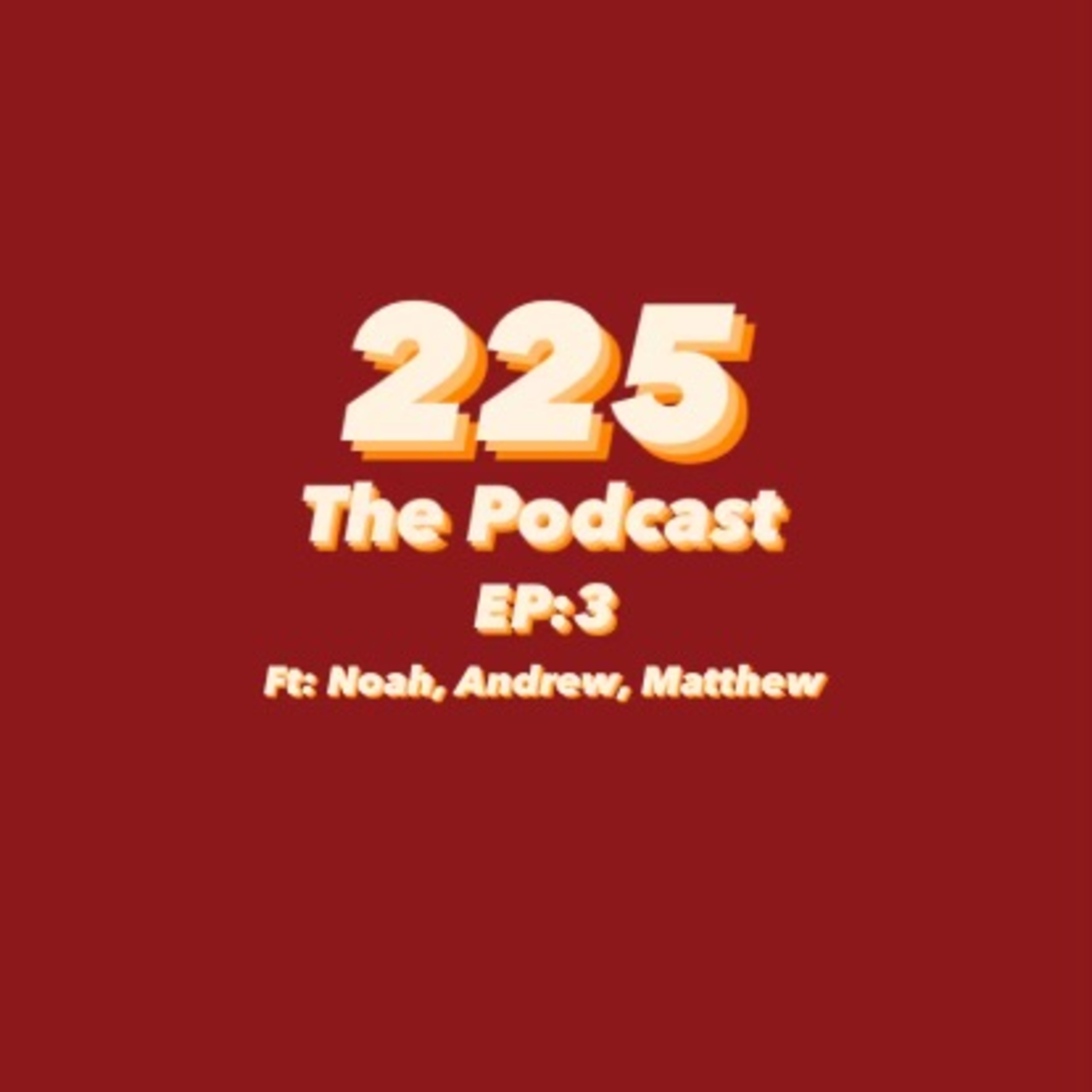The 225 Podcast