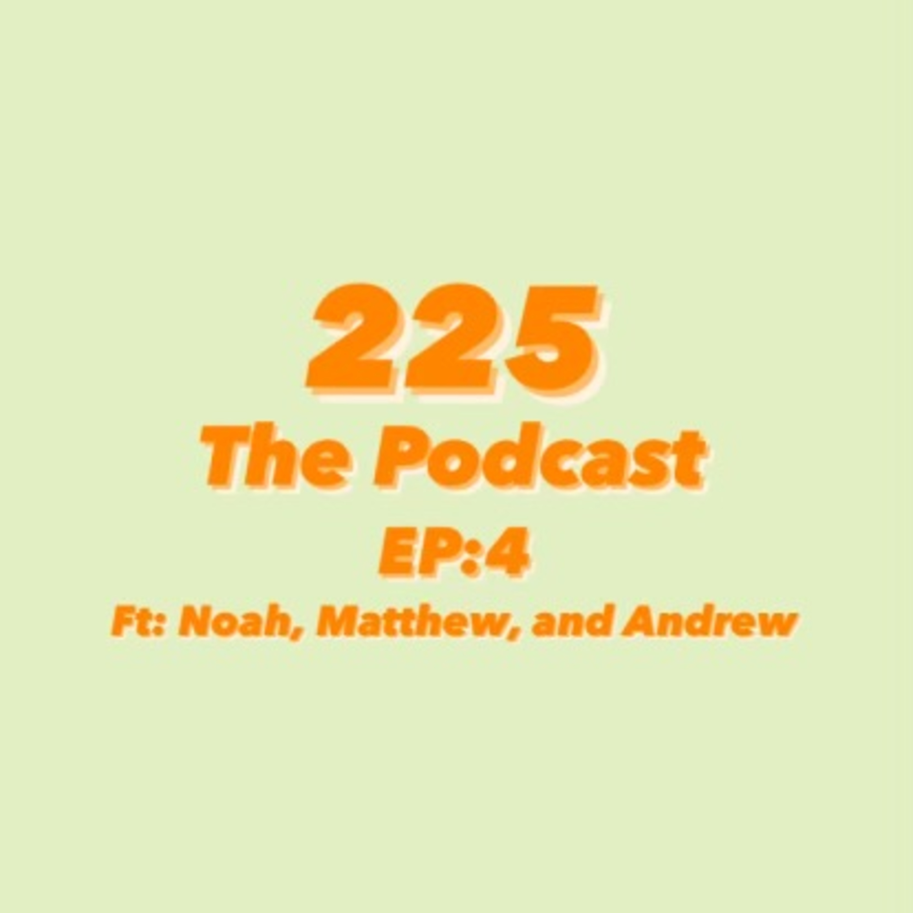 The 225 Podcast