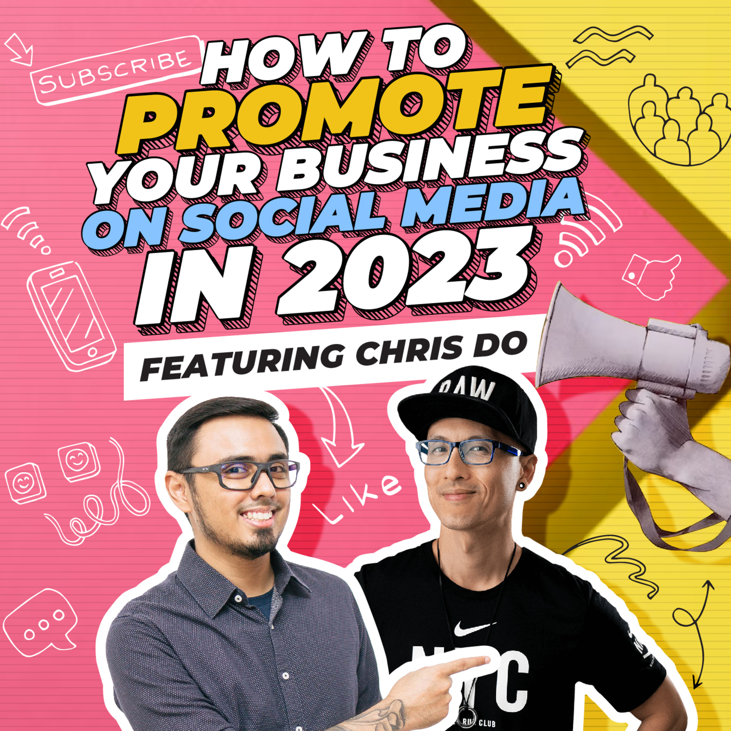 How to Promote Your Business on Social Media in 2023 | With Chris Do episode artwork