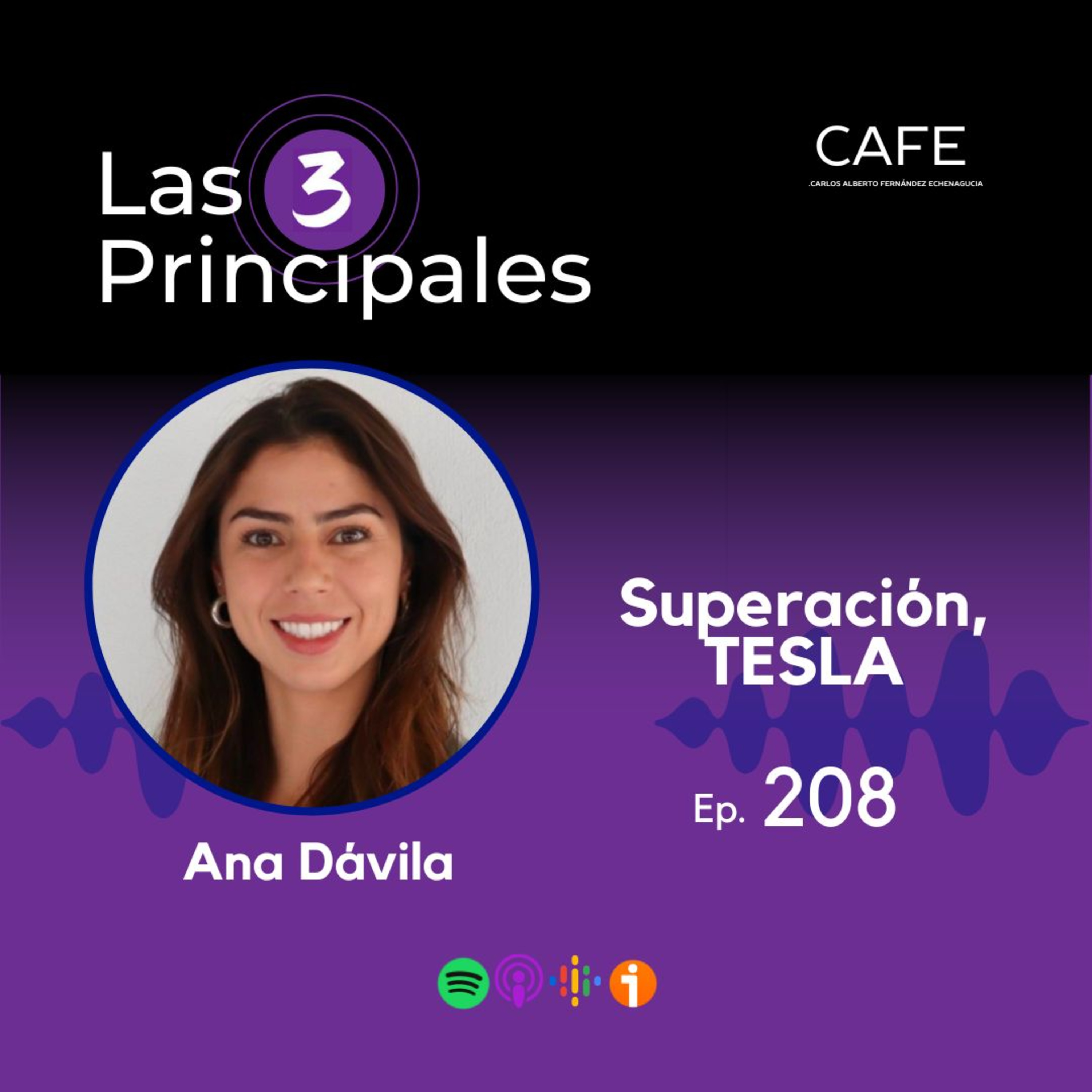 208- Superación, TESLA y vida en movimiento ft. Ana Dávila