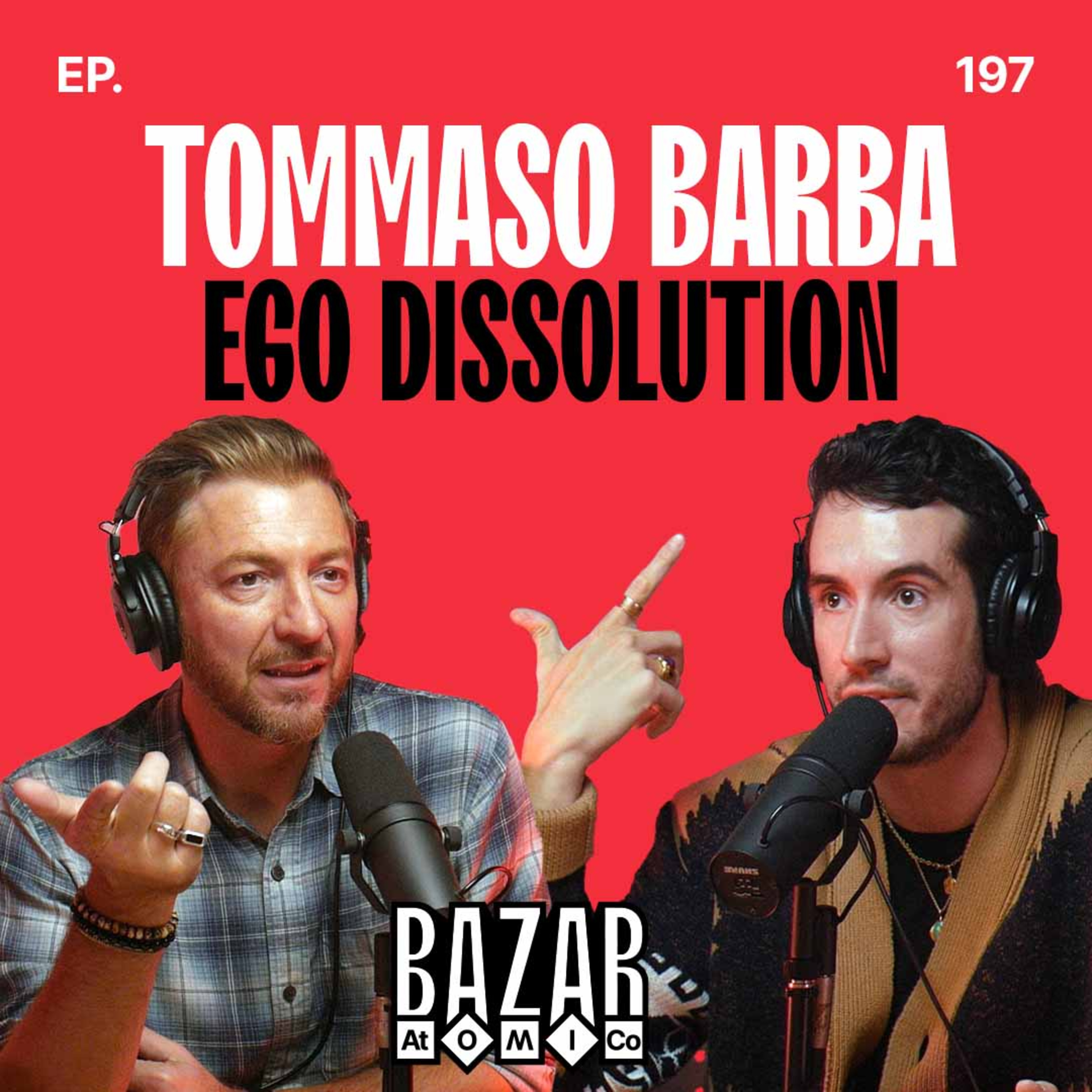 TOMMASO BARBA | Ego Dissolution | Ep. 197
