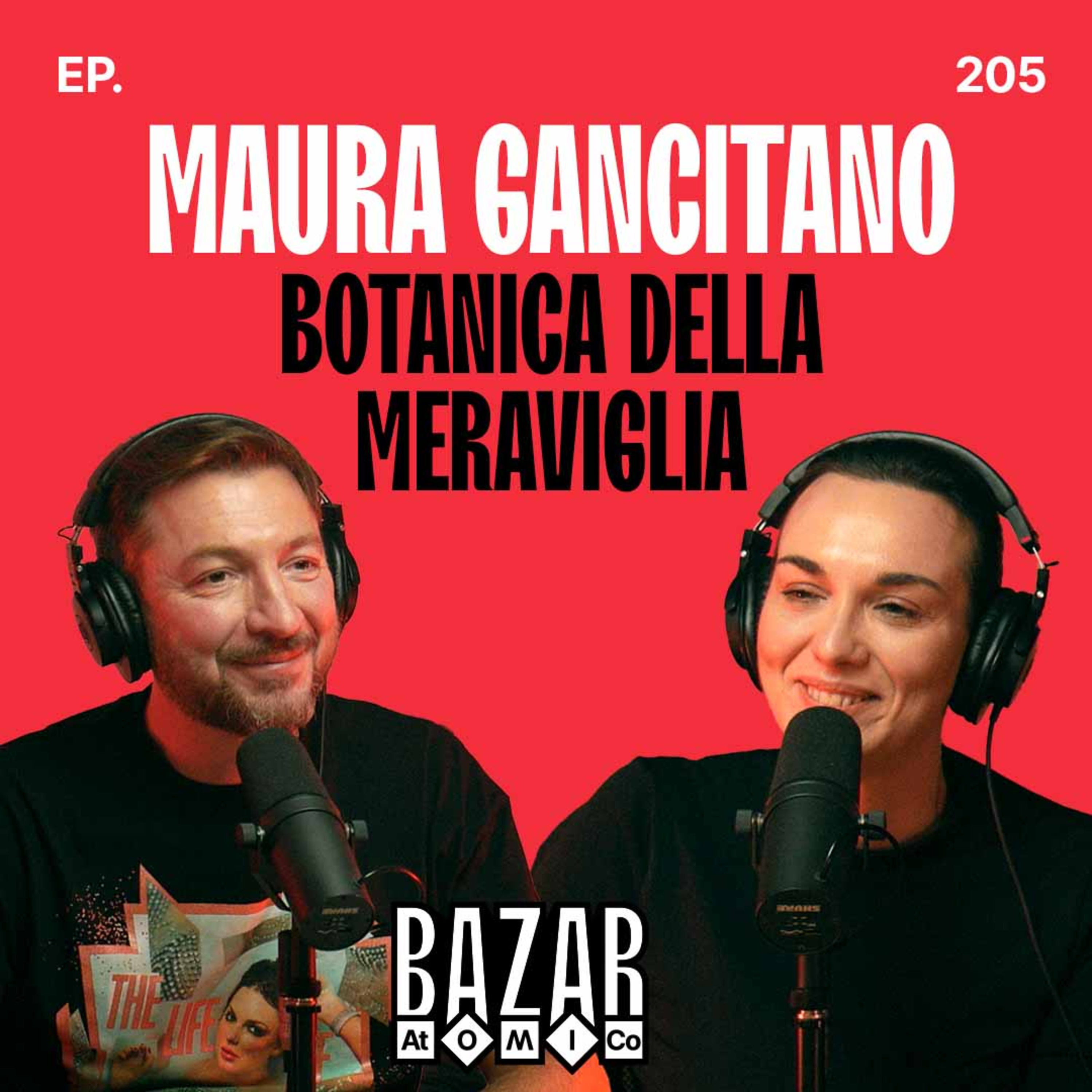 MAURA GANCITANO | Botanica della Meraviglia | Ep. 205