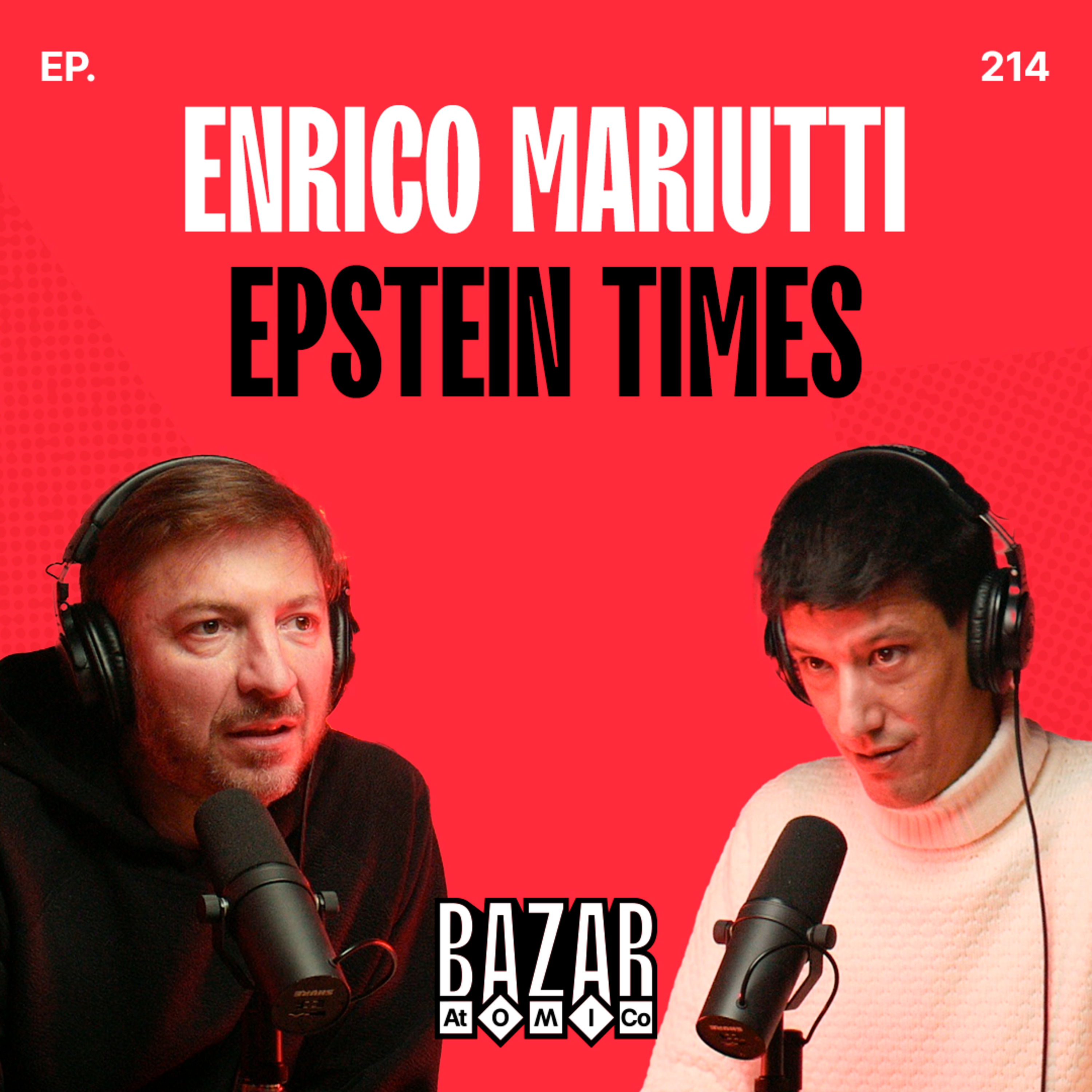 ENRICO MARIUTTI | Epstein Times | Ep. 214