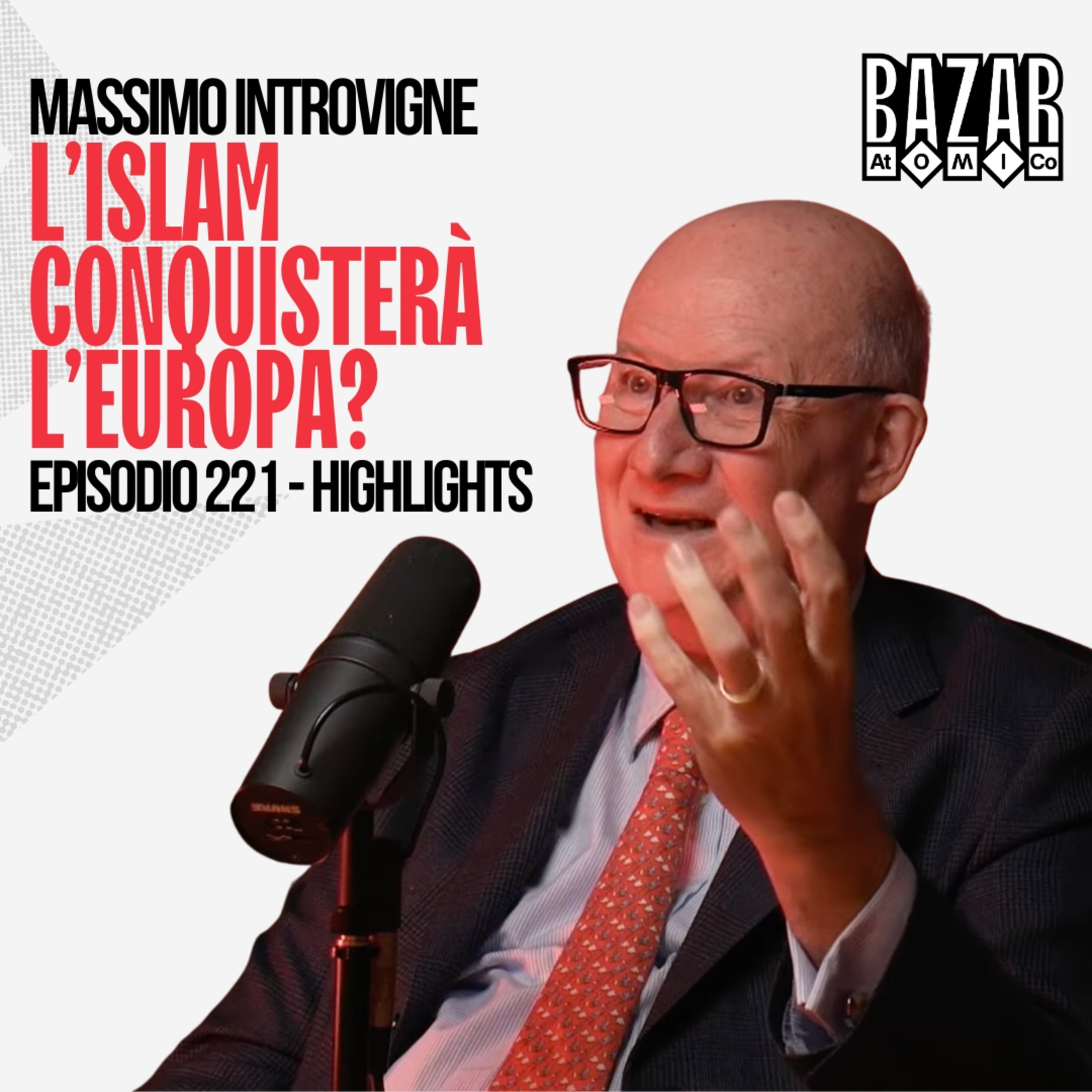 L'ISLAM CONQUISTERÀ L'EUROPA? | BAZAR ATOMICO #221 MASSIMO INTROVIGNE | HIGHLIGHTS