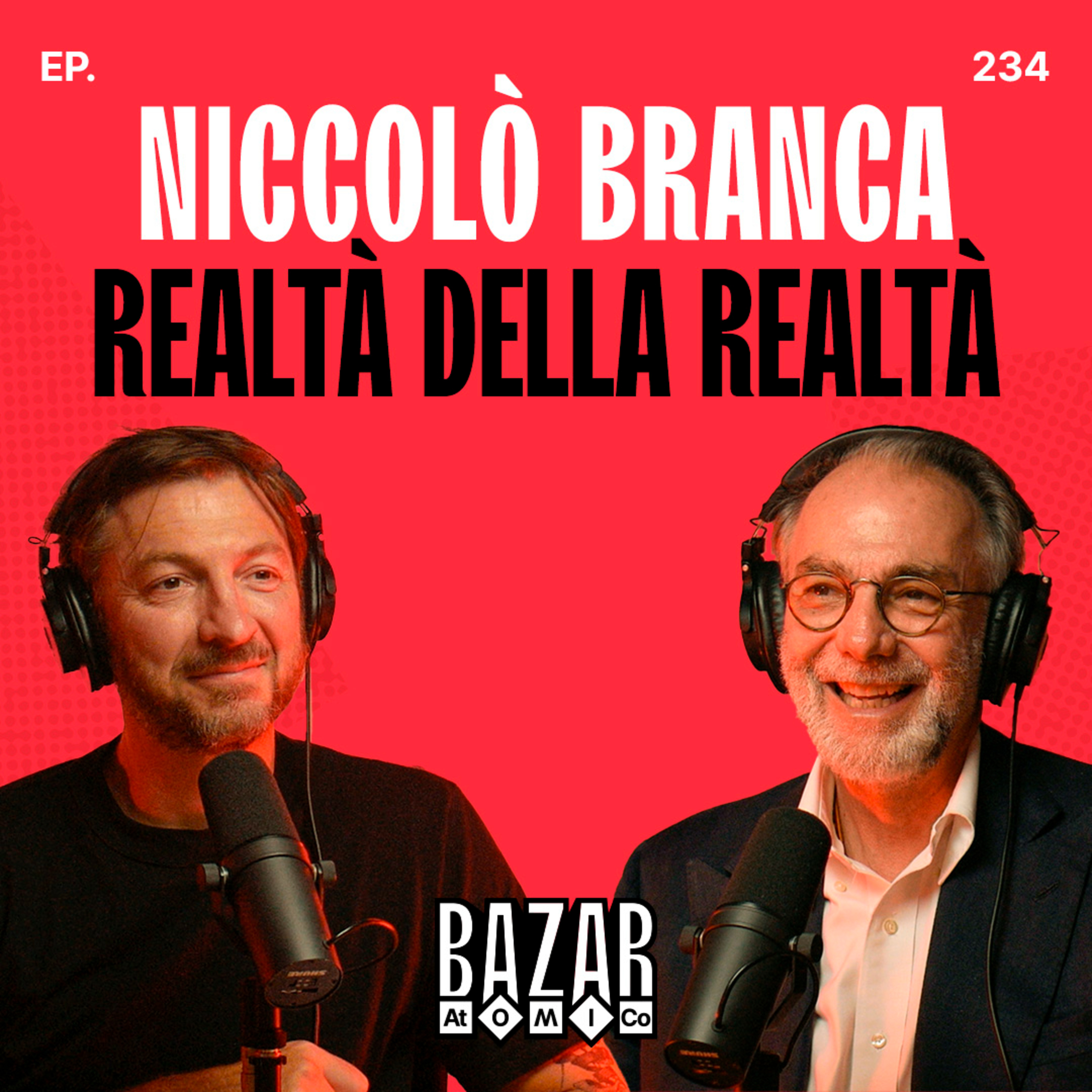 NICCOLO' BRANCA | Realtà della Realtà | Bazar Atomico Ep. 234 episode artwork