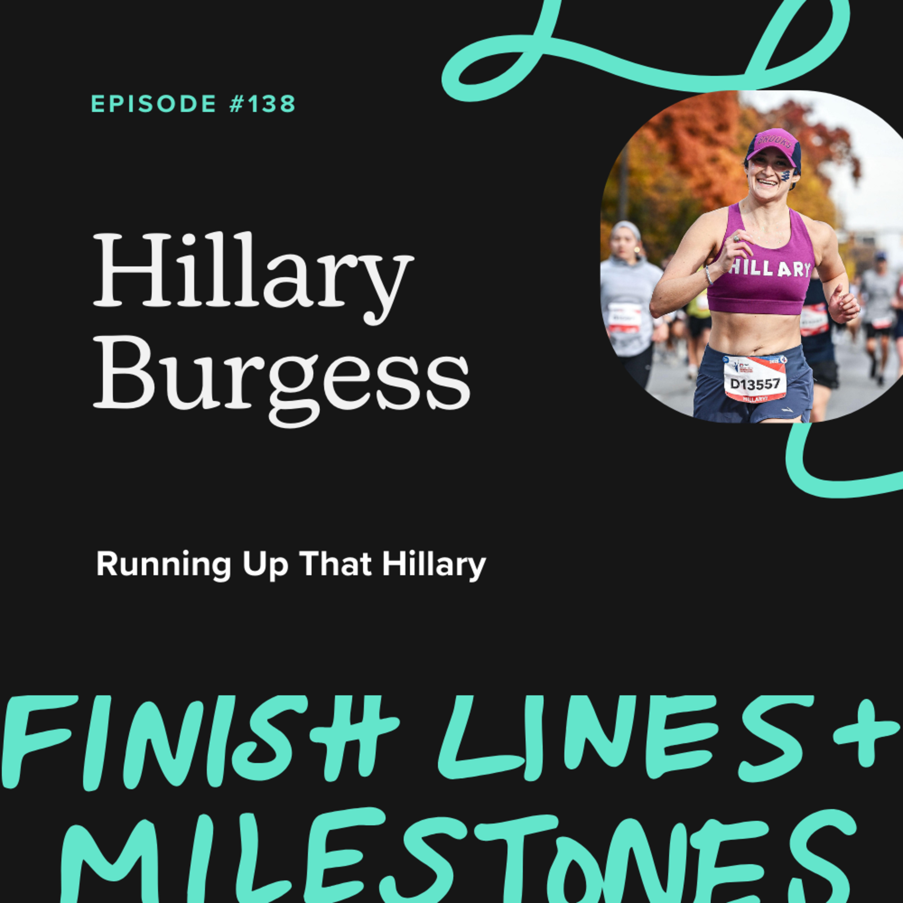 Episode 138: Hillary Burgess - Running Up That Hillary