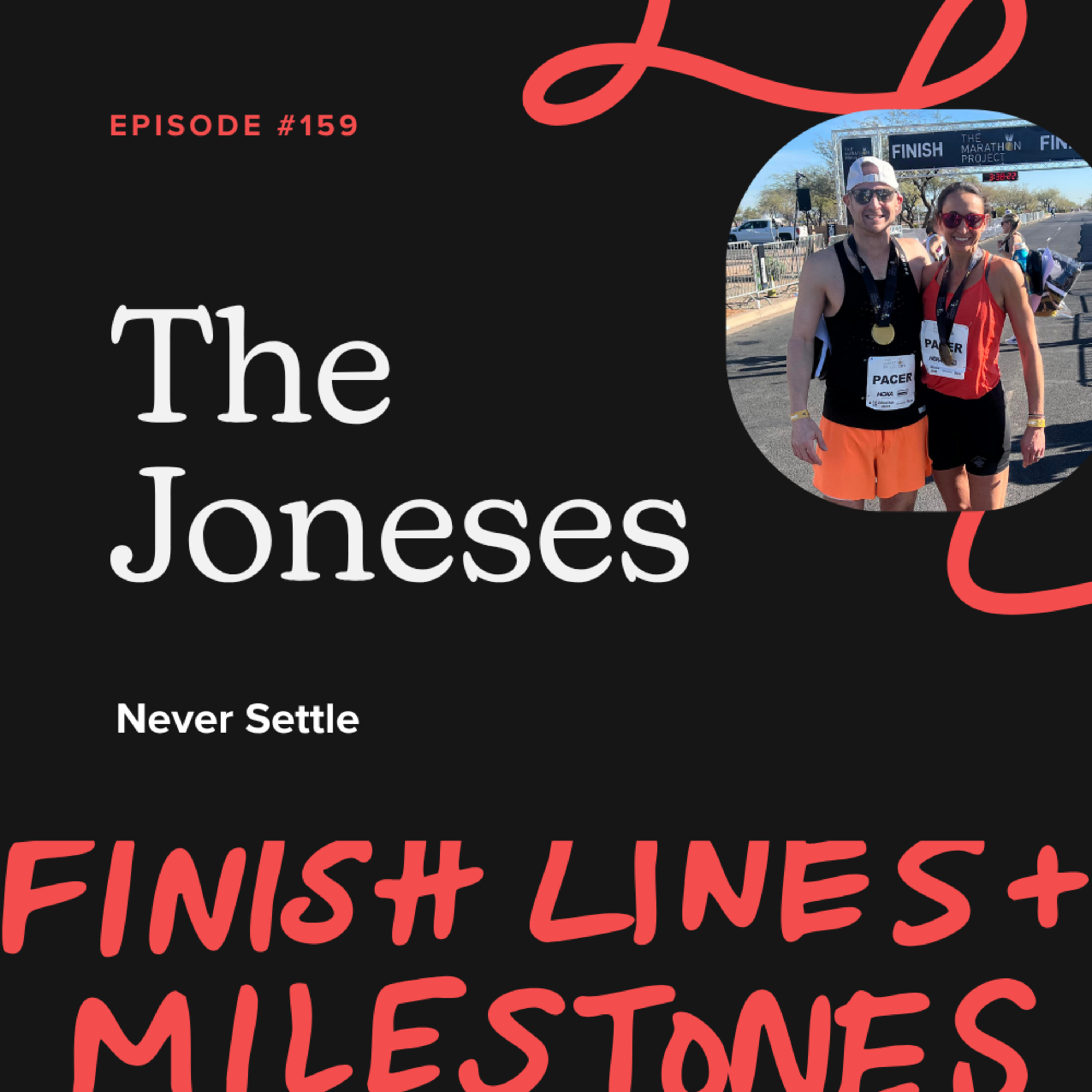 Episode 159: The Joneses - Never Settle