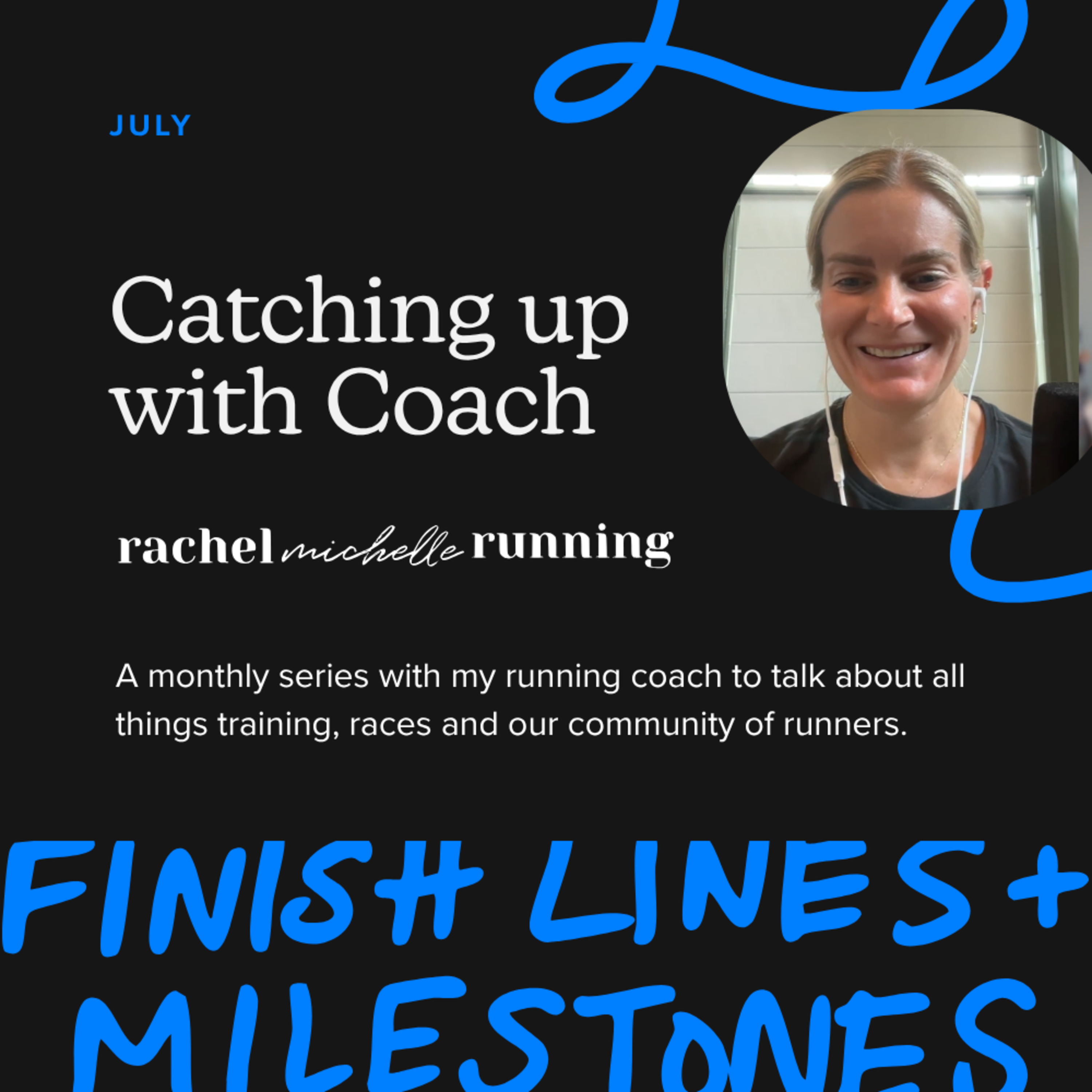  JULY: CATCHING UP WITH COACH from Rachel Michelle Running episode artwork