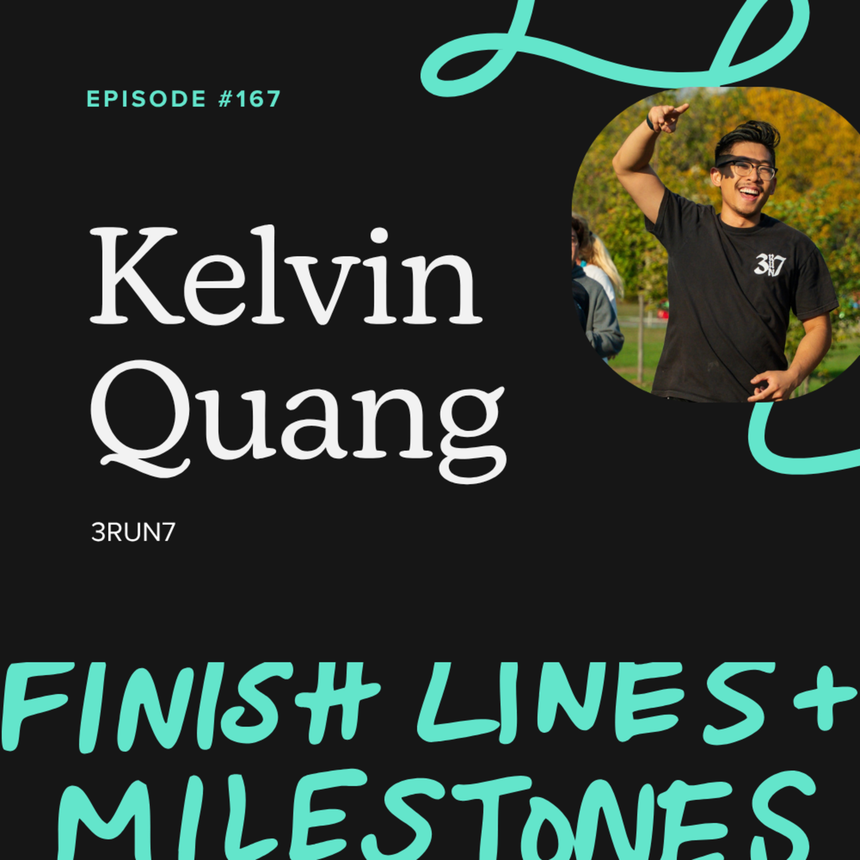 Episode 167: Kelvin Quang: 3RUN7 episode artwork