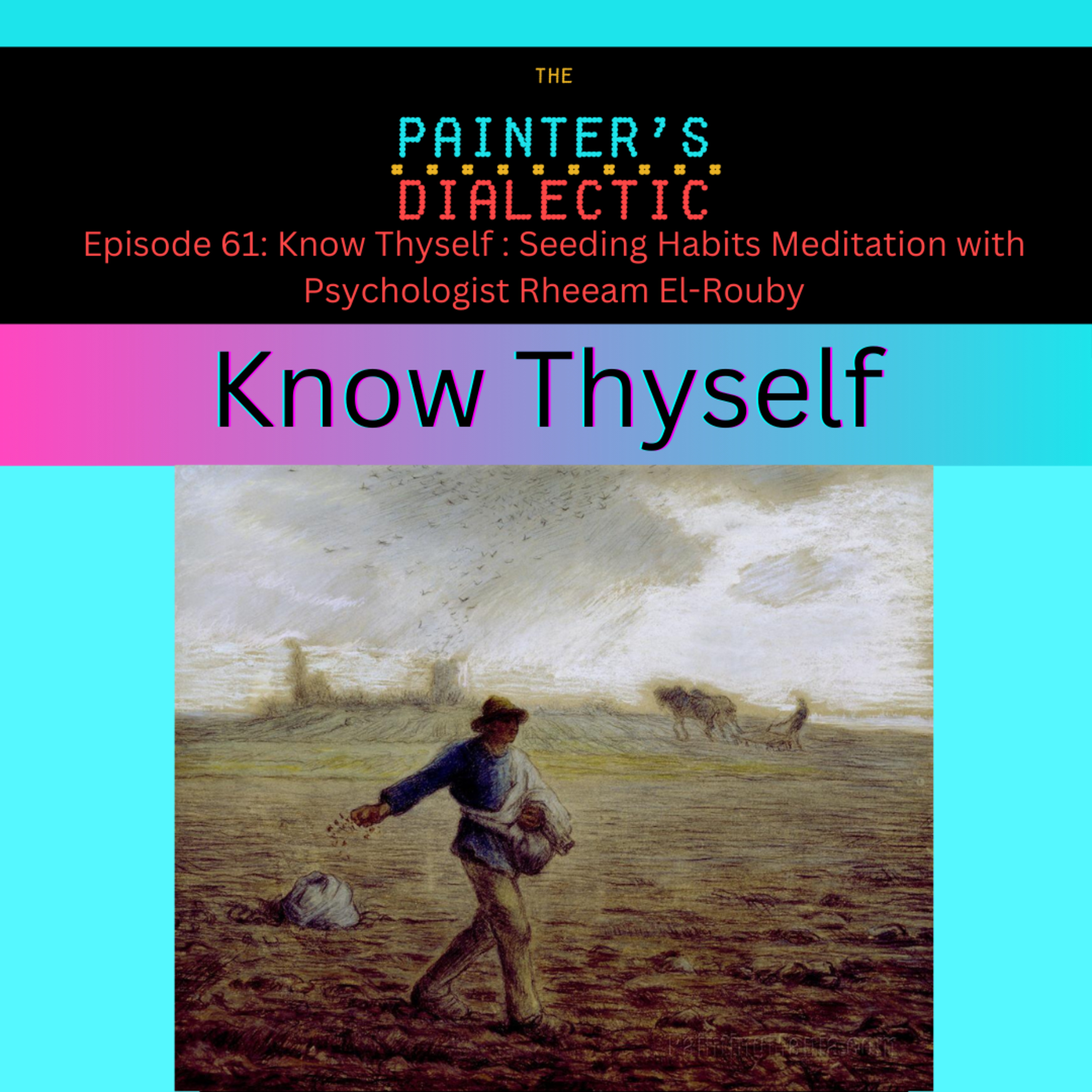 Episode 61: Know Thyself: Seeding Habits Meditation with Psychologist Rheam El-Rouby episode artwork