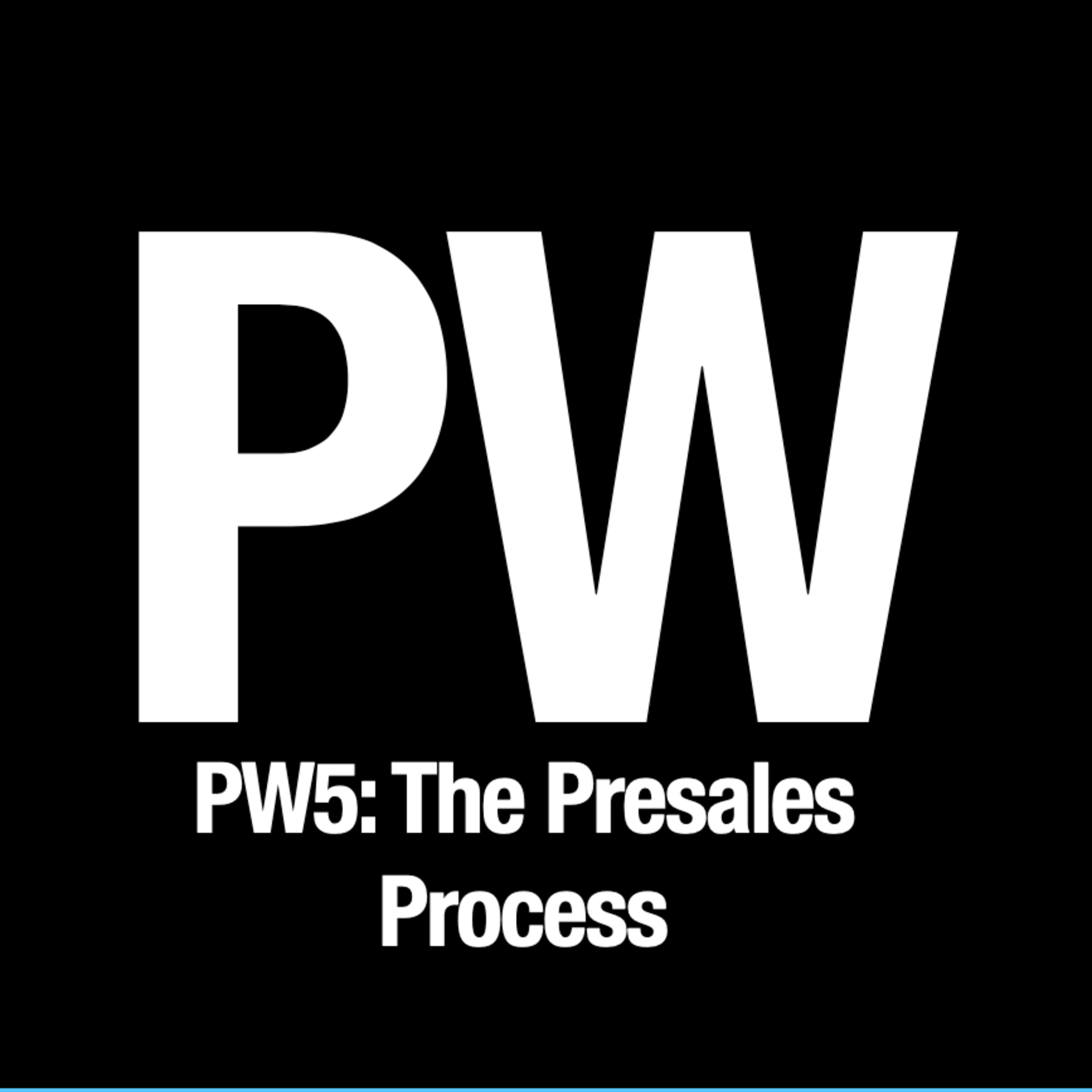 PW 5 - The Presales Process