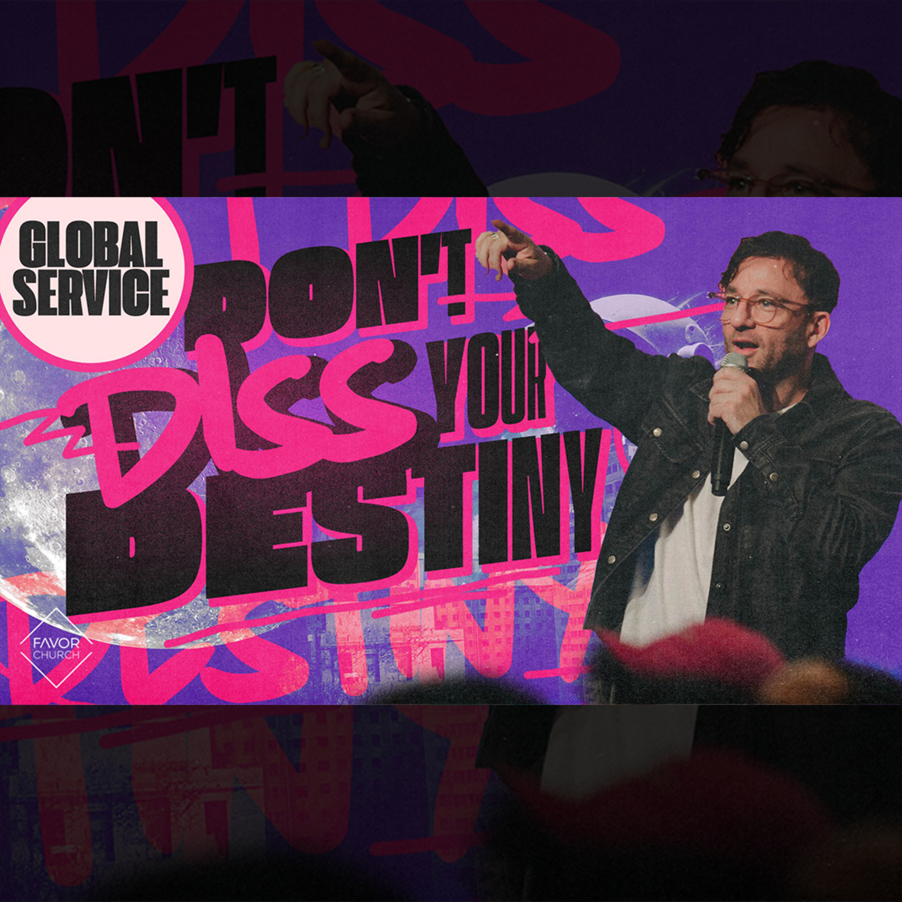 Don't Diss Your Destiny (Henry Seeley) // Favor Church episode artwork