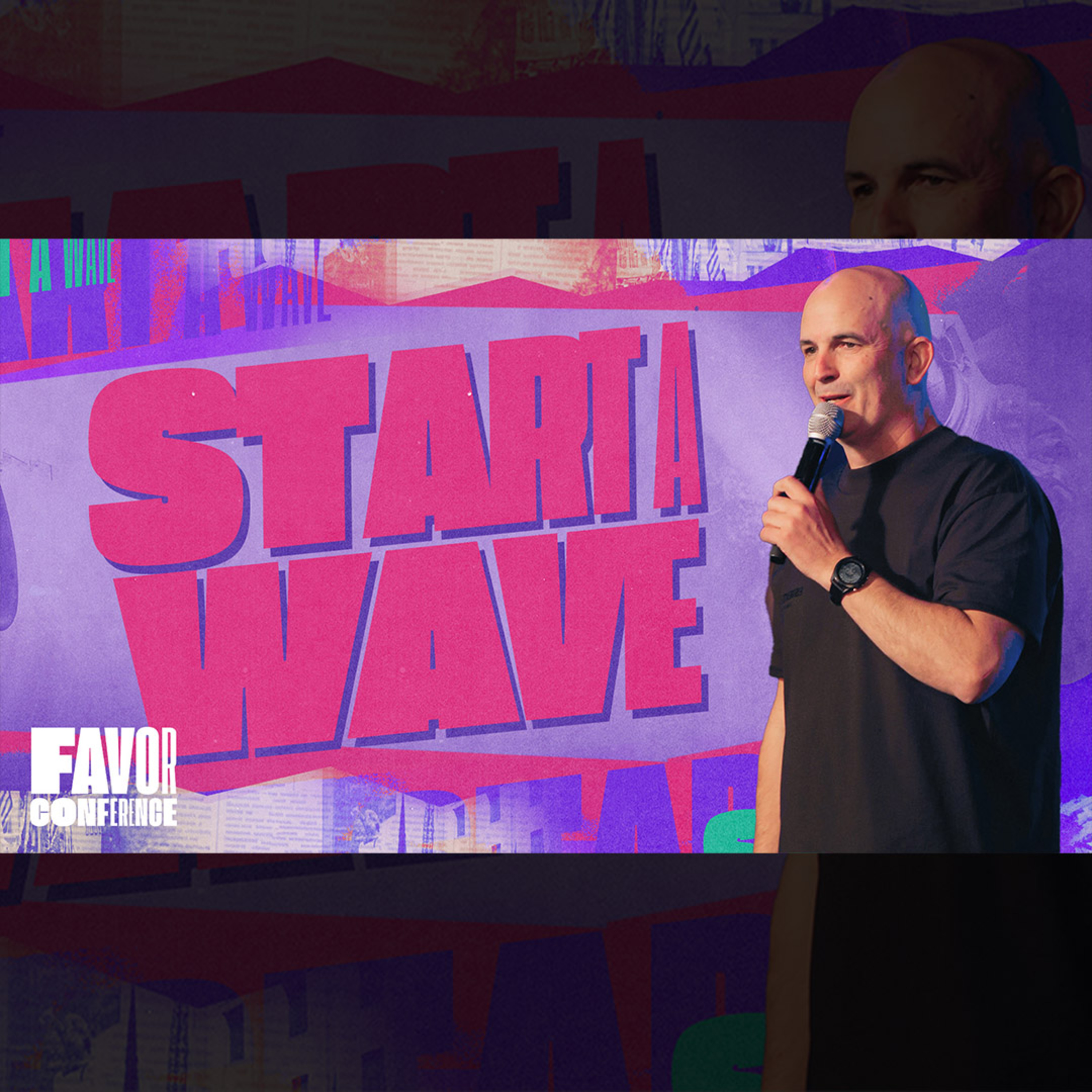Start A Wave (Sam Monk) // Favor Conference 2023 episode artwork