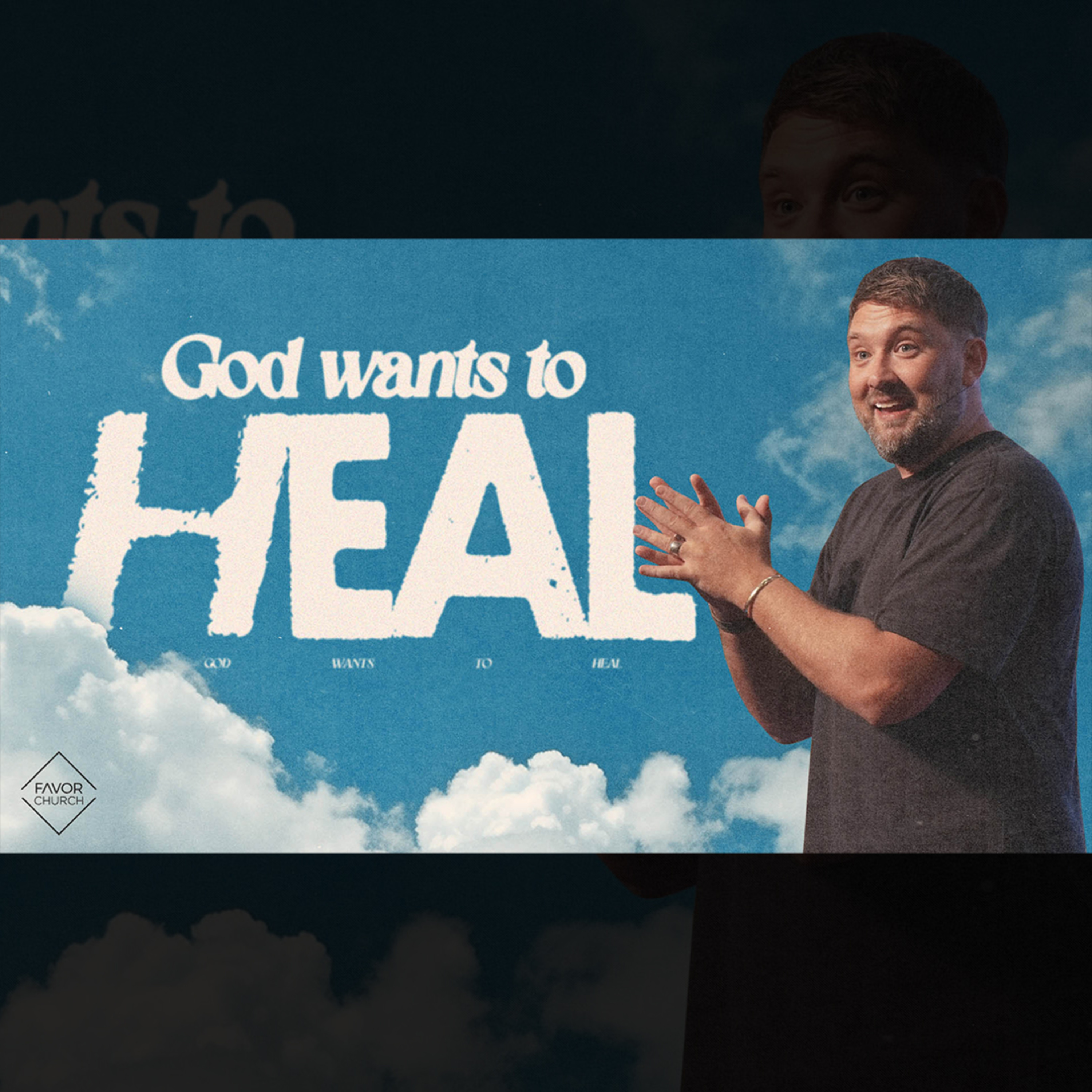 God Wants to Heal (James Aiton) // Favor Church episode artwork
