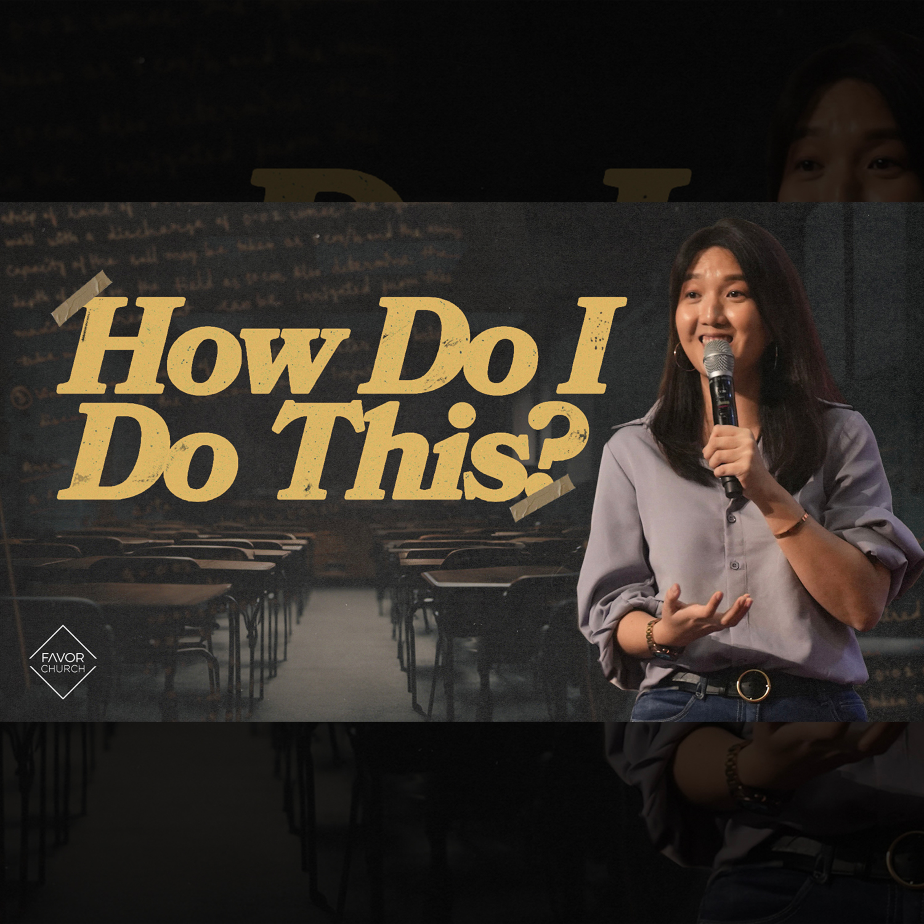 How Do I Do This (Liz Claudio) // Favor Church episode artwork