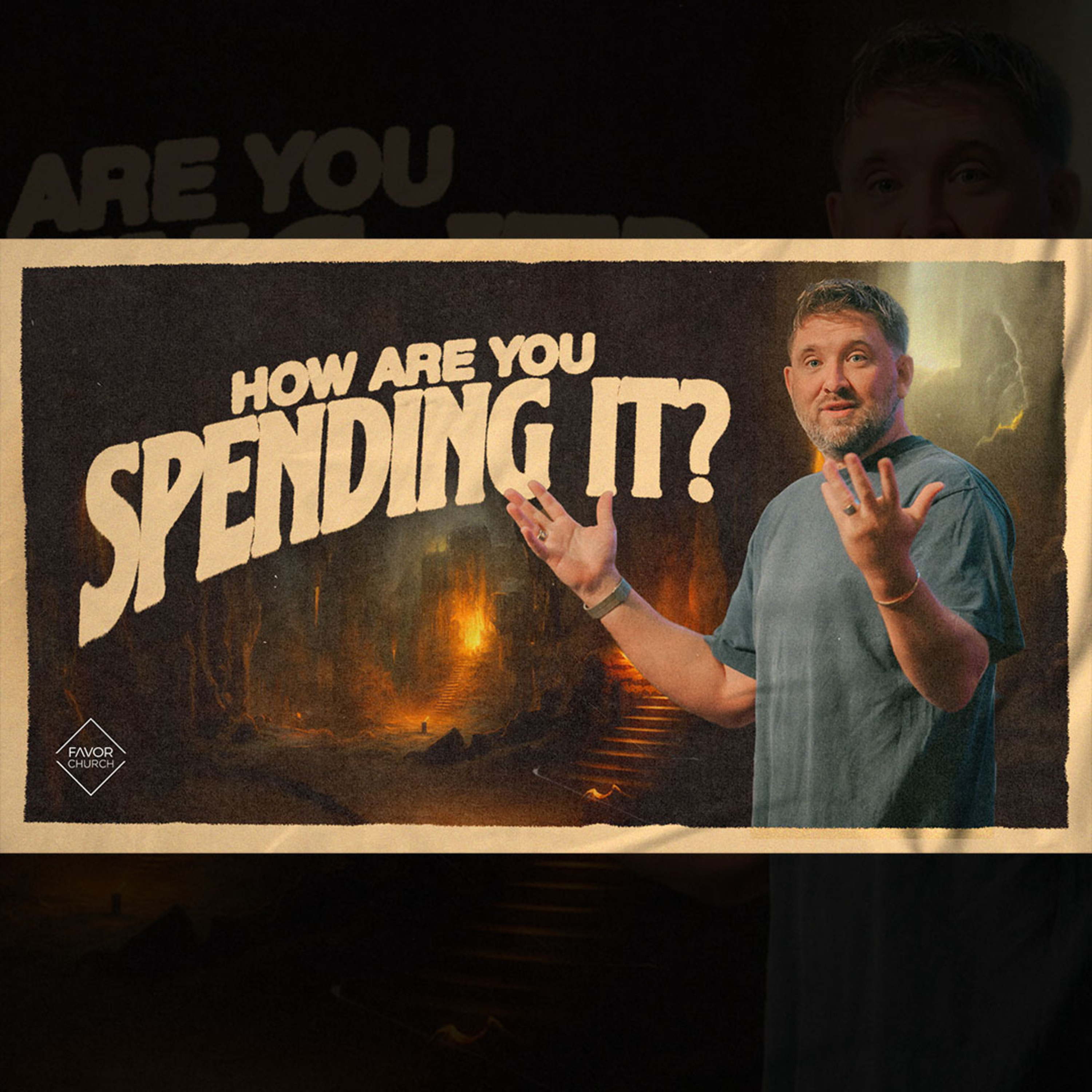 How Are You Spending It? (James Aiton) // Favor Church episode artwork