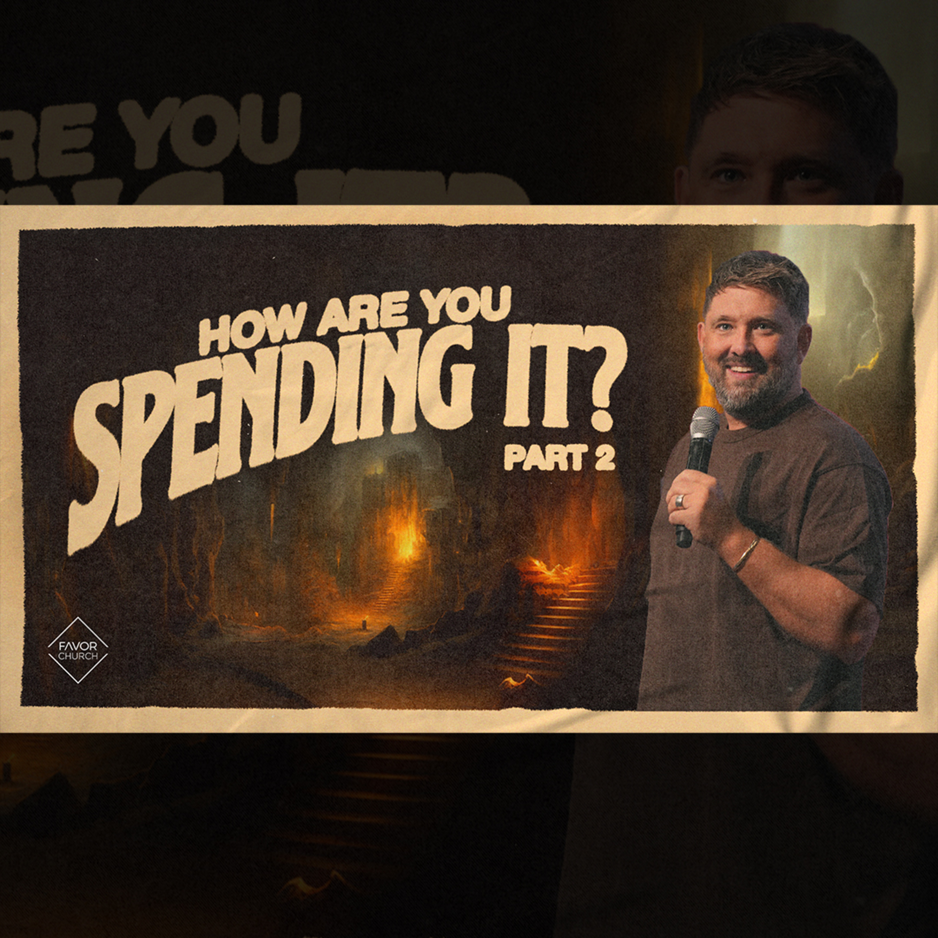 How Are You Spending It? (Part 2) (James Aiton) // Favor Church episode artwork