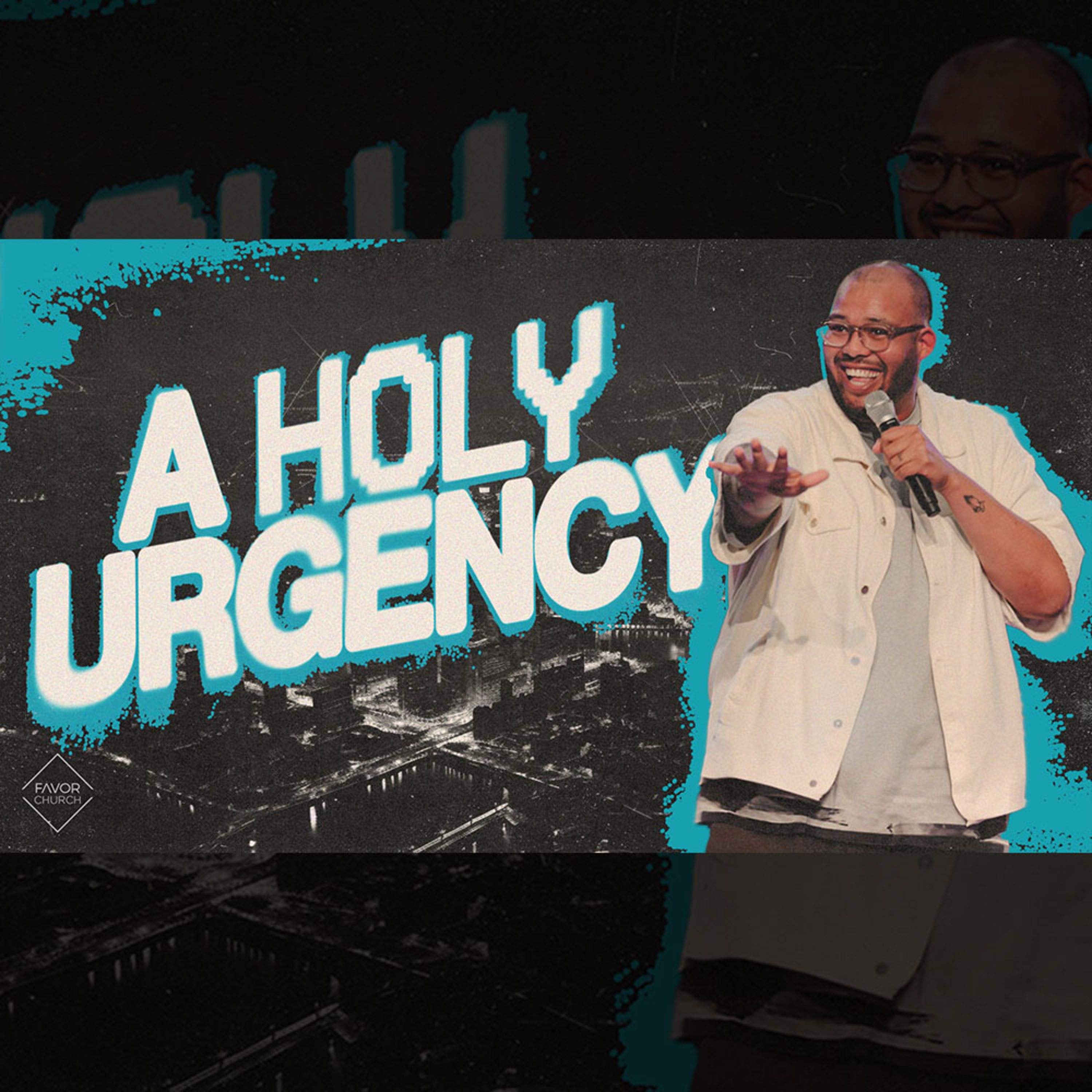 A Holy Urgency (Isaiah Simmons) // Favor Church episode artwork