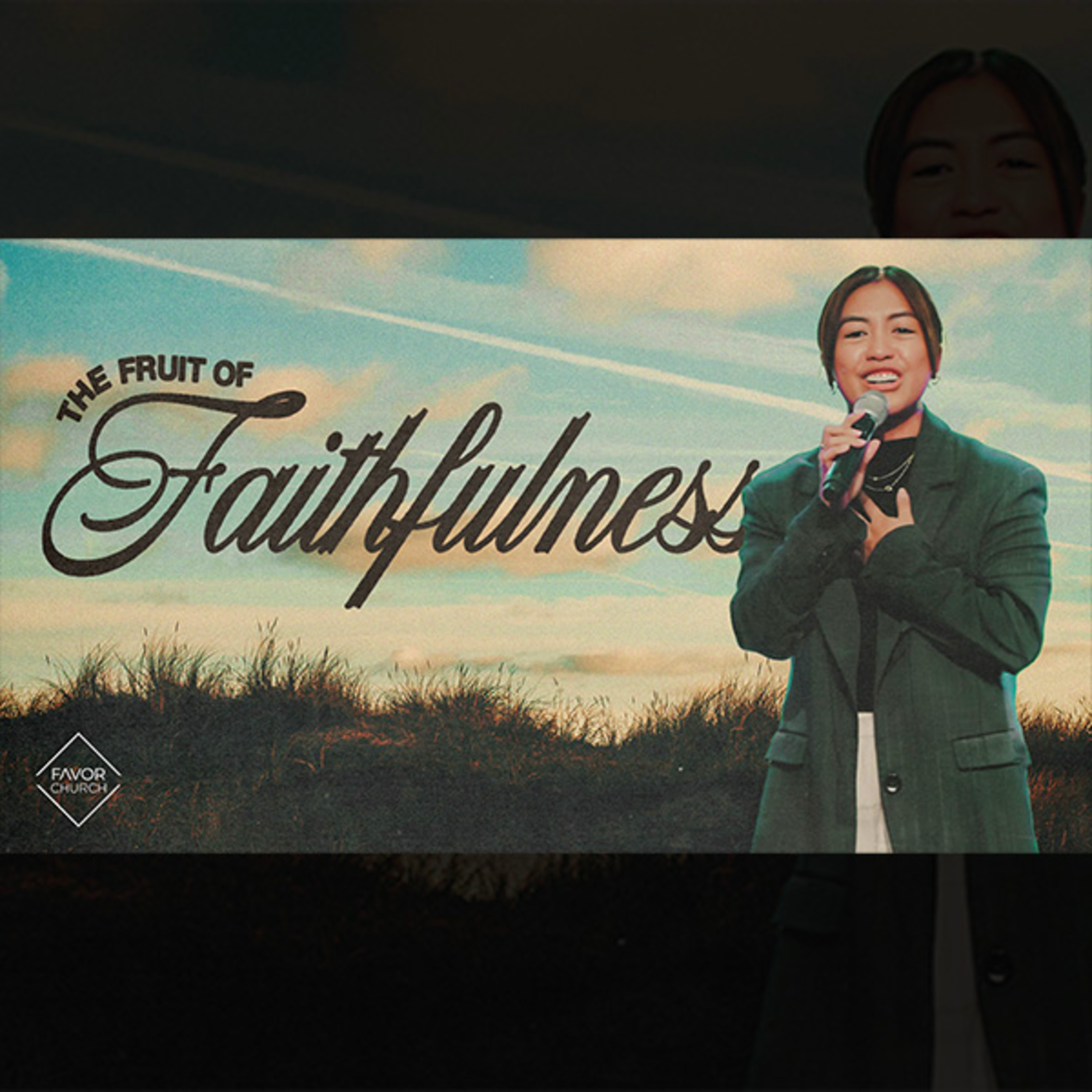 The Fruit of Faithfulness (Dawn Gimena) // Favor Church episode artwork