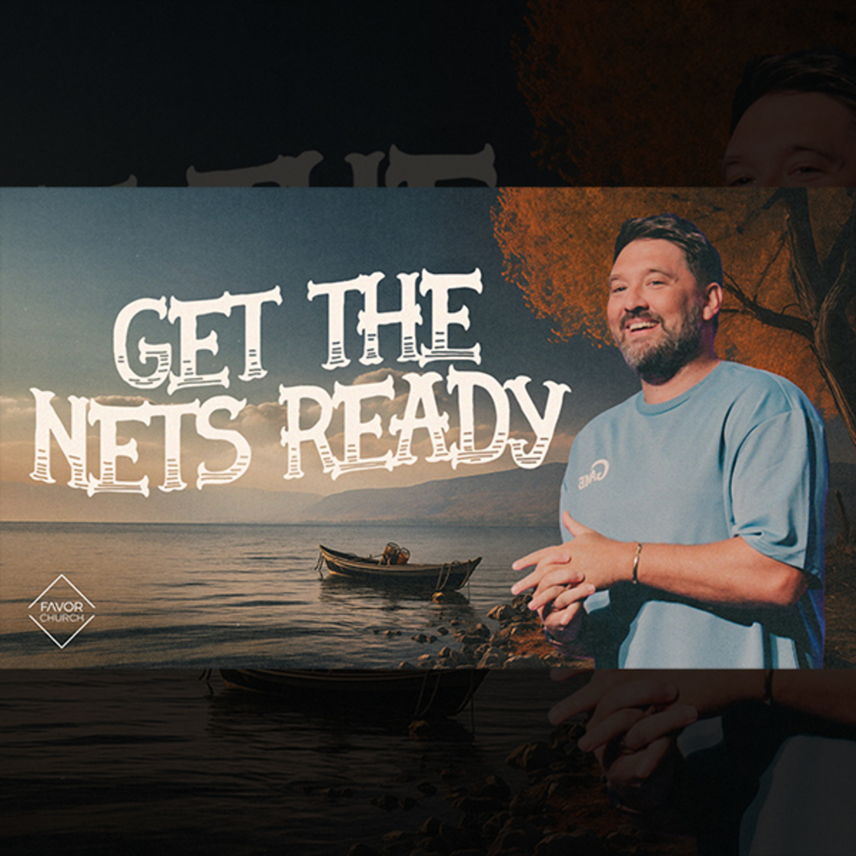Get the Nets Ready (James Aiton) // Favor Church episode artwork