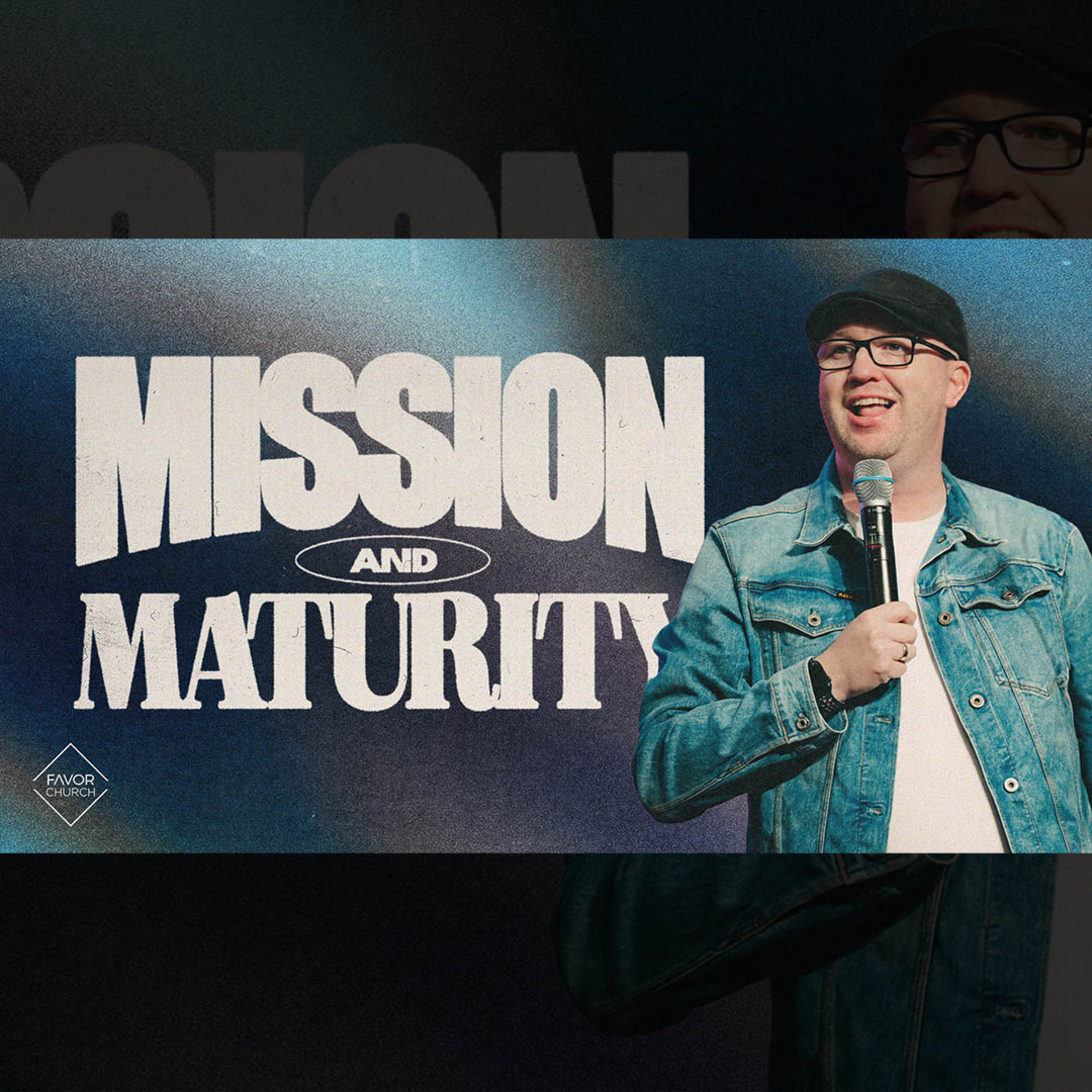 Mission and Maturity (Gary Morgan) // Favor Church episode artwork