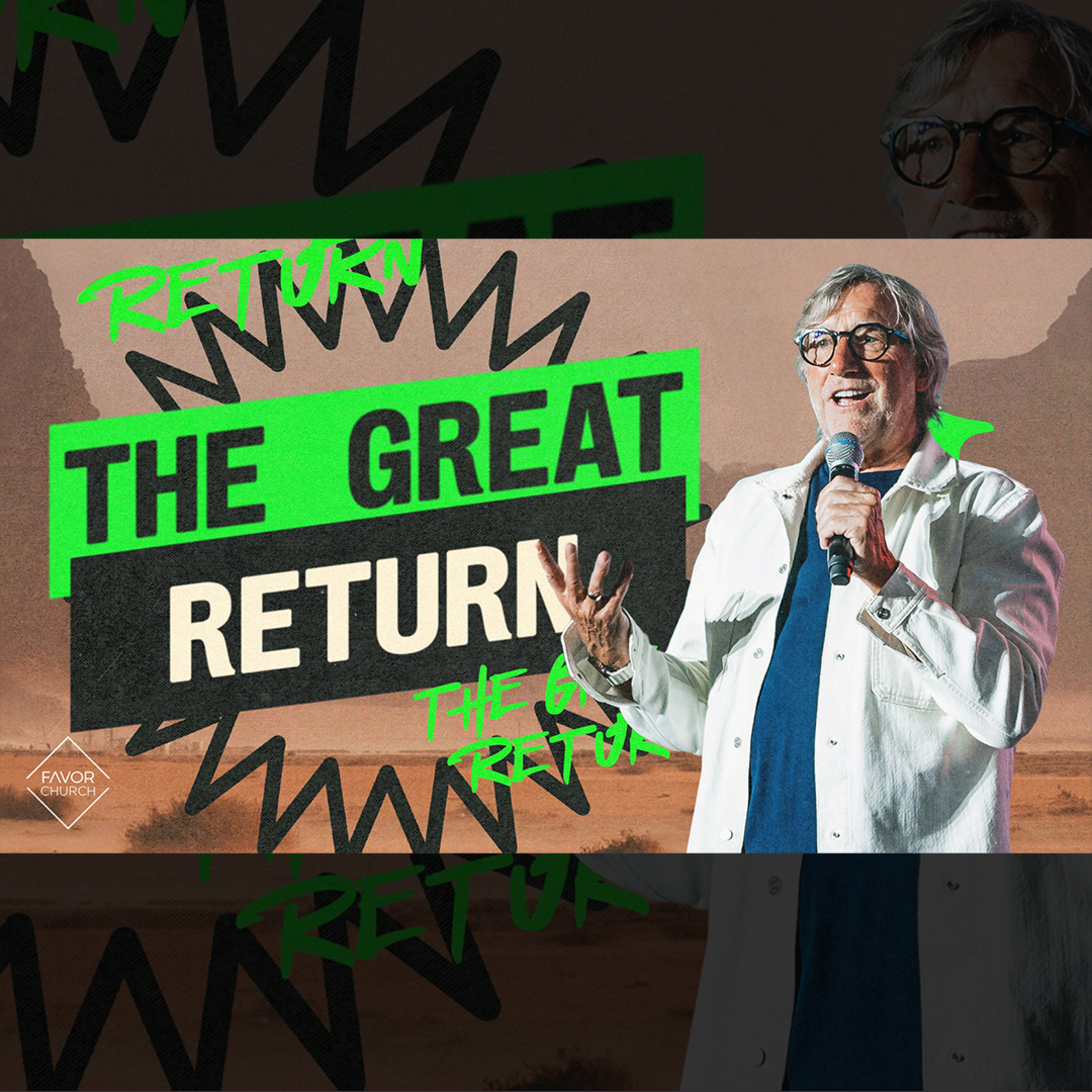 The Great Return (Phil Pringle) // Favor Church episode artwork