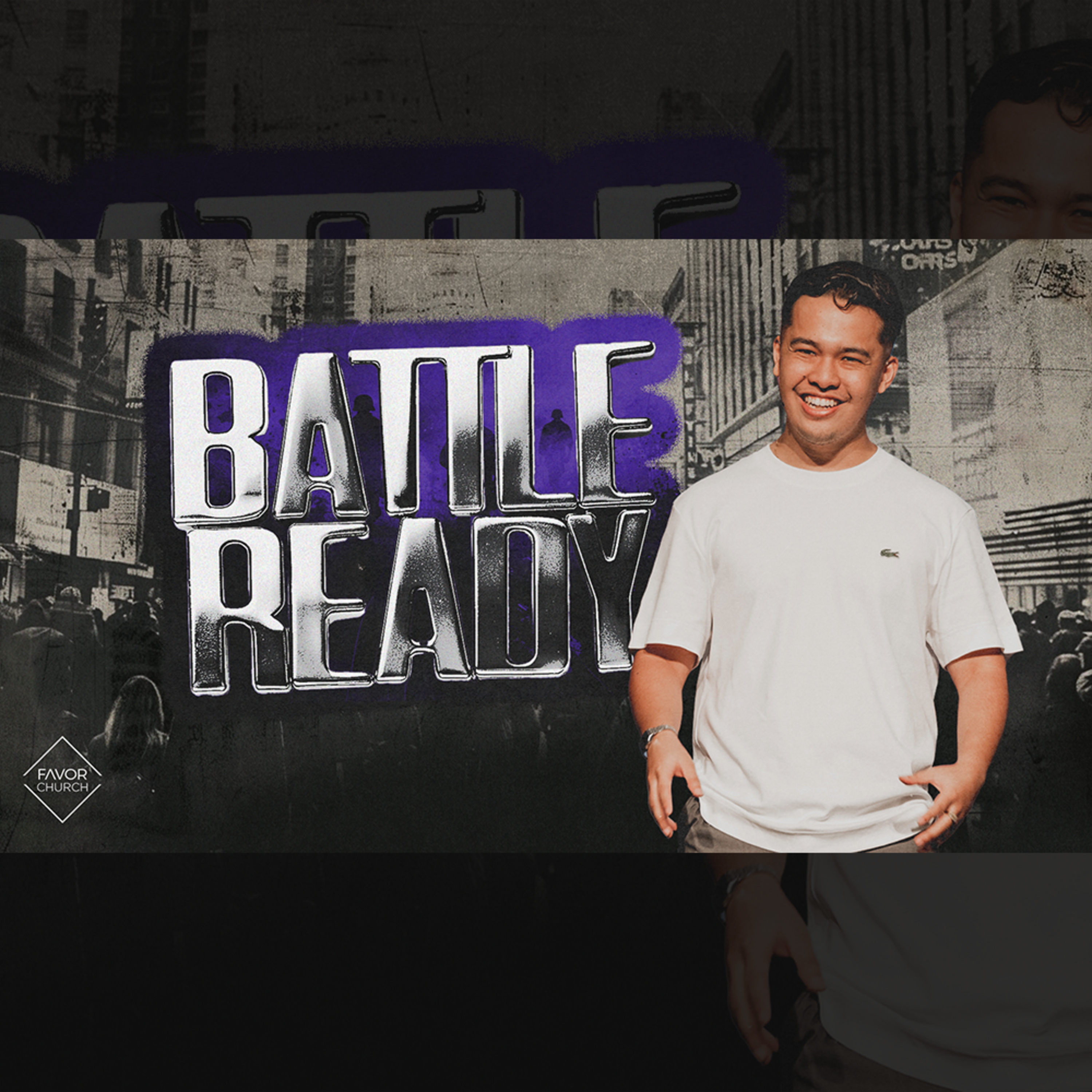 Battle Ready (Paul Carolino) // Favor Church episode artwork