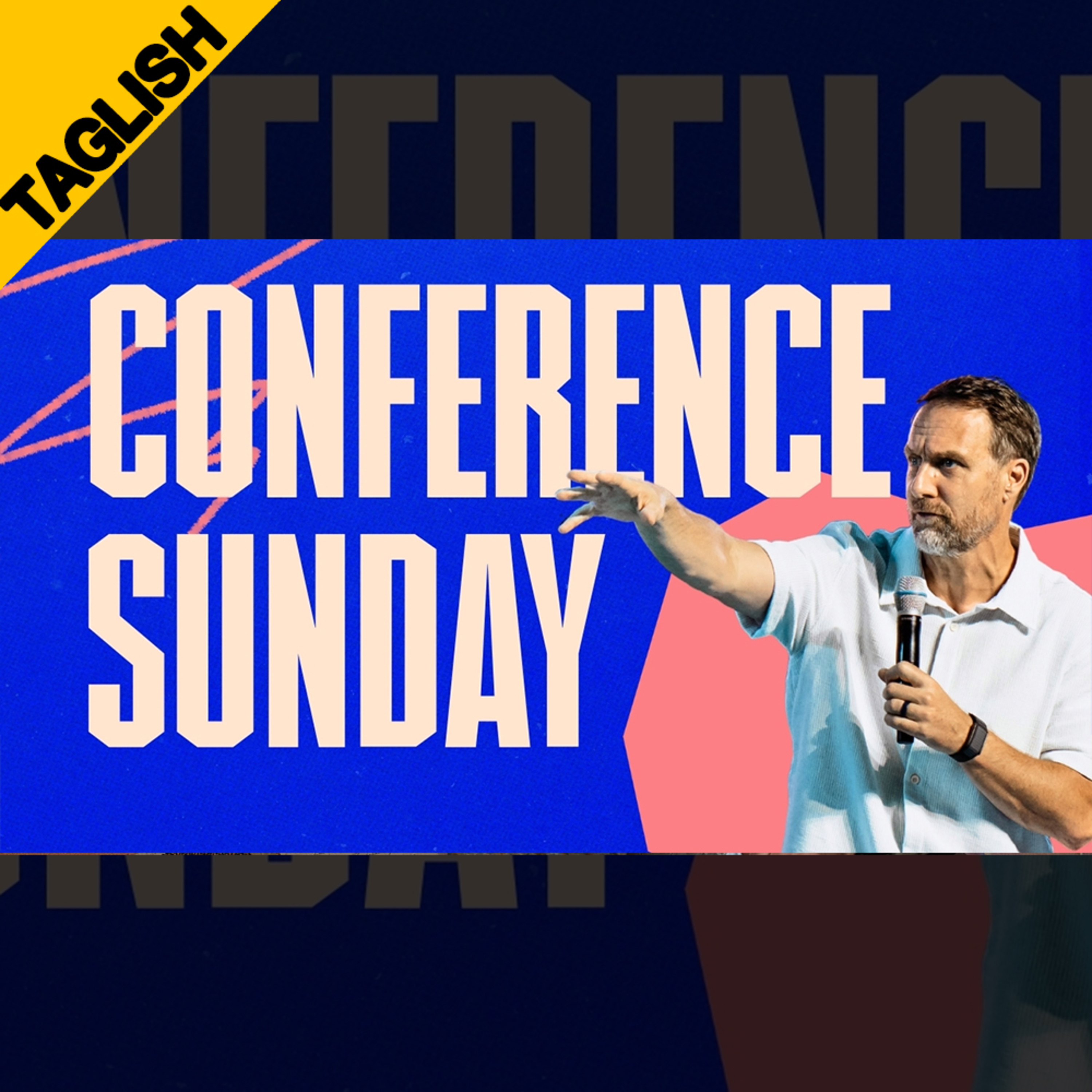 TAGLISH: Conference Sunday (Banning Liebscher) episode artwork