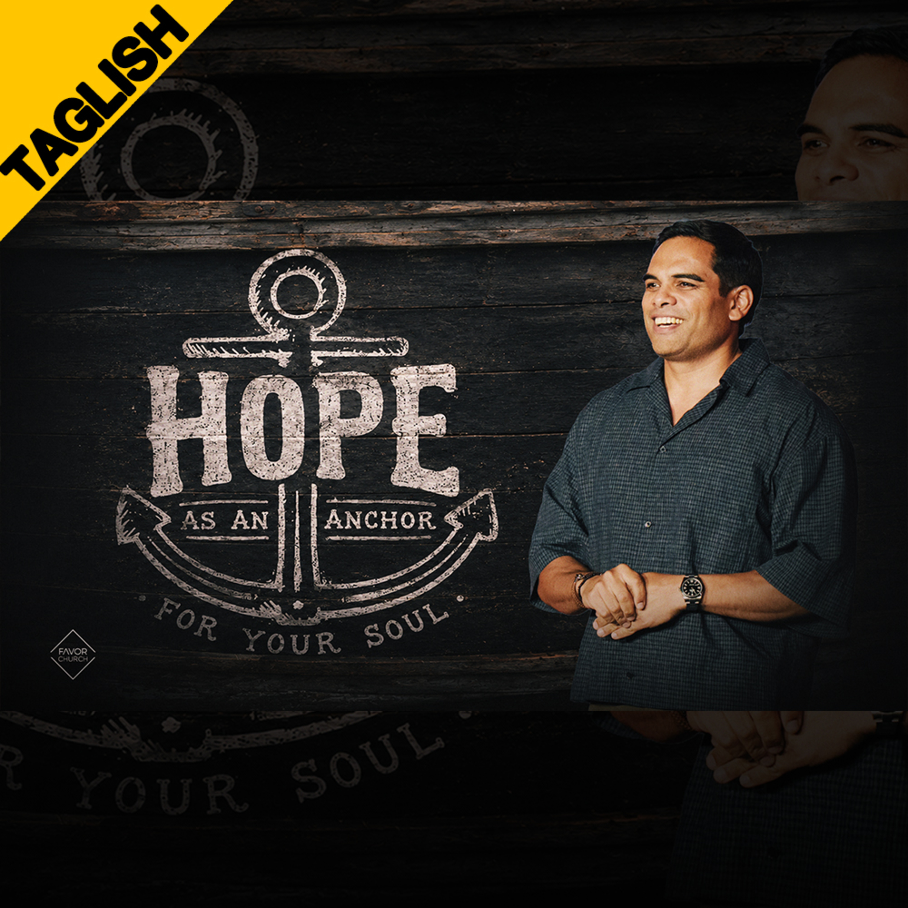 TAGLISH: Hope As An Anchor For Your Soul (Mick Shah) episode artwork