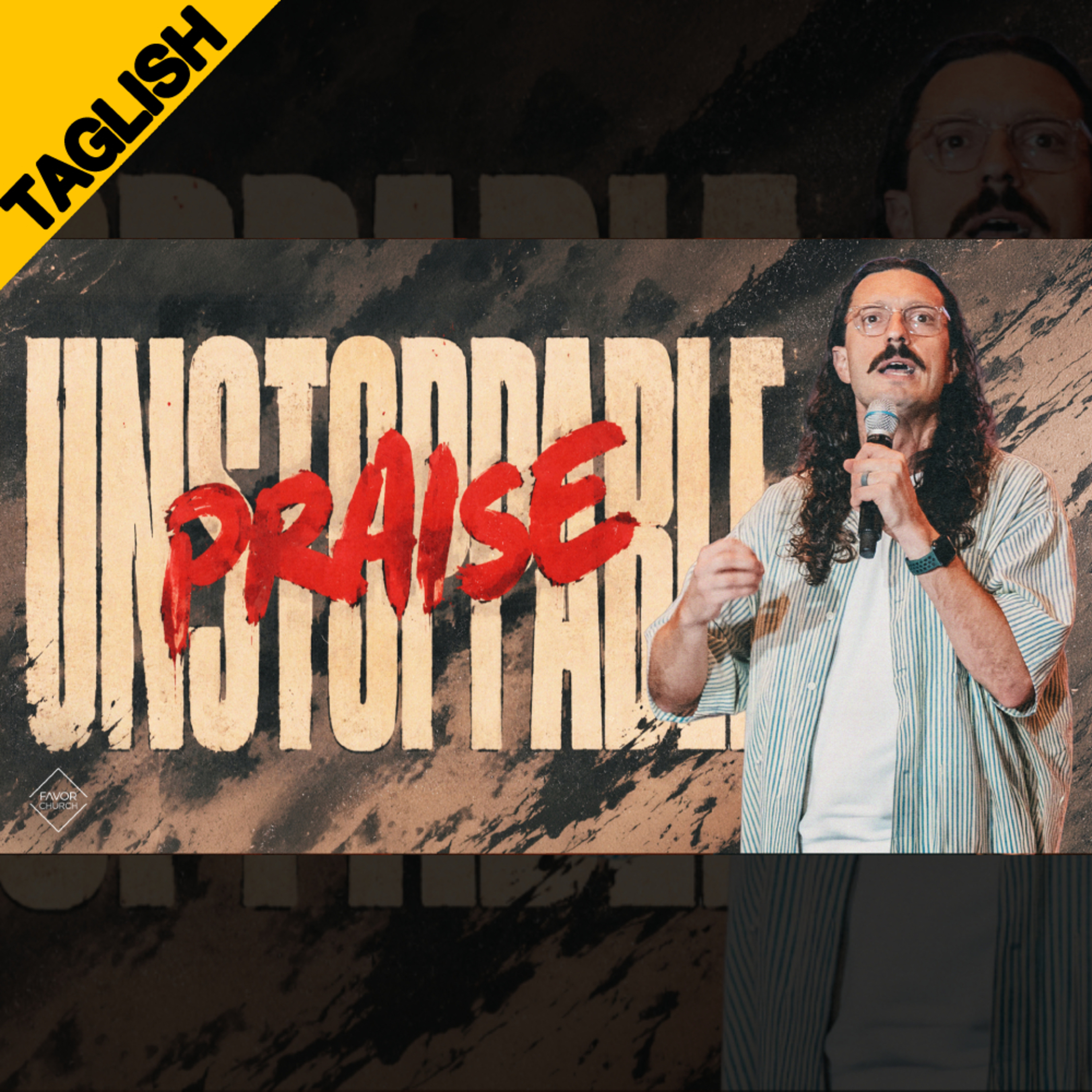 TAGLISH: Unstoppable Praise (JD) episode artwork