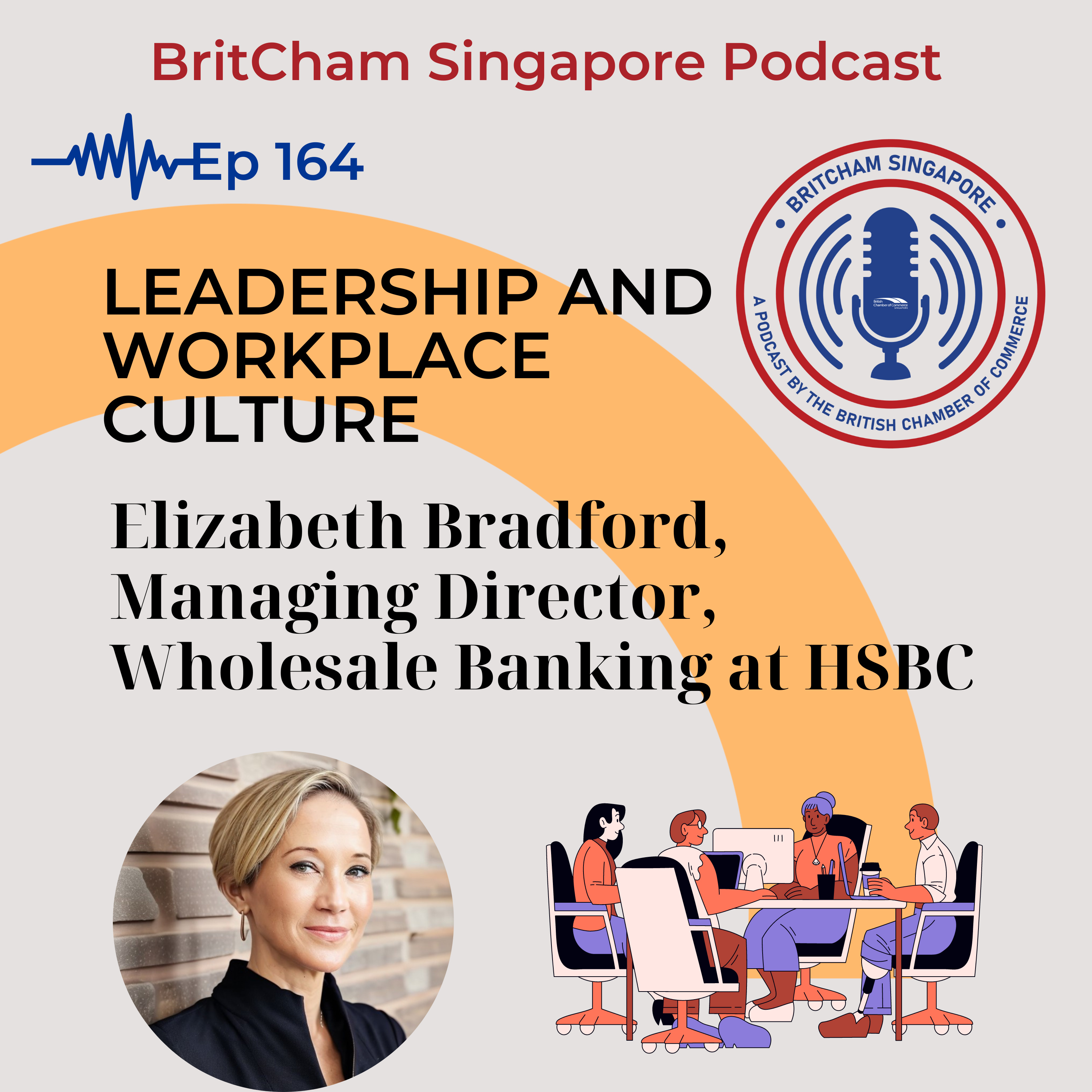 Ep 164: Leadership and Workplace Culture Featuring Elizabeth Bradford, Managing Director, Wholesale Banking, HSBC  episode artwork