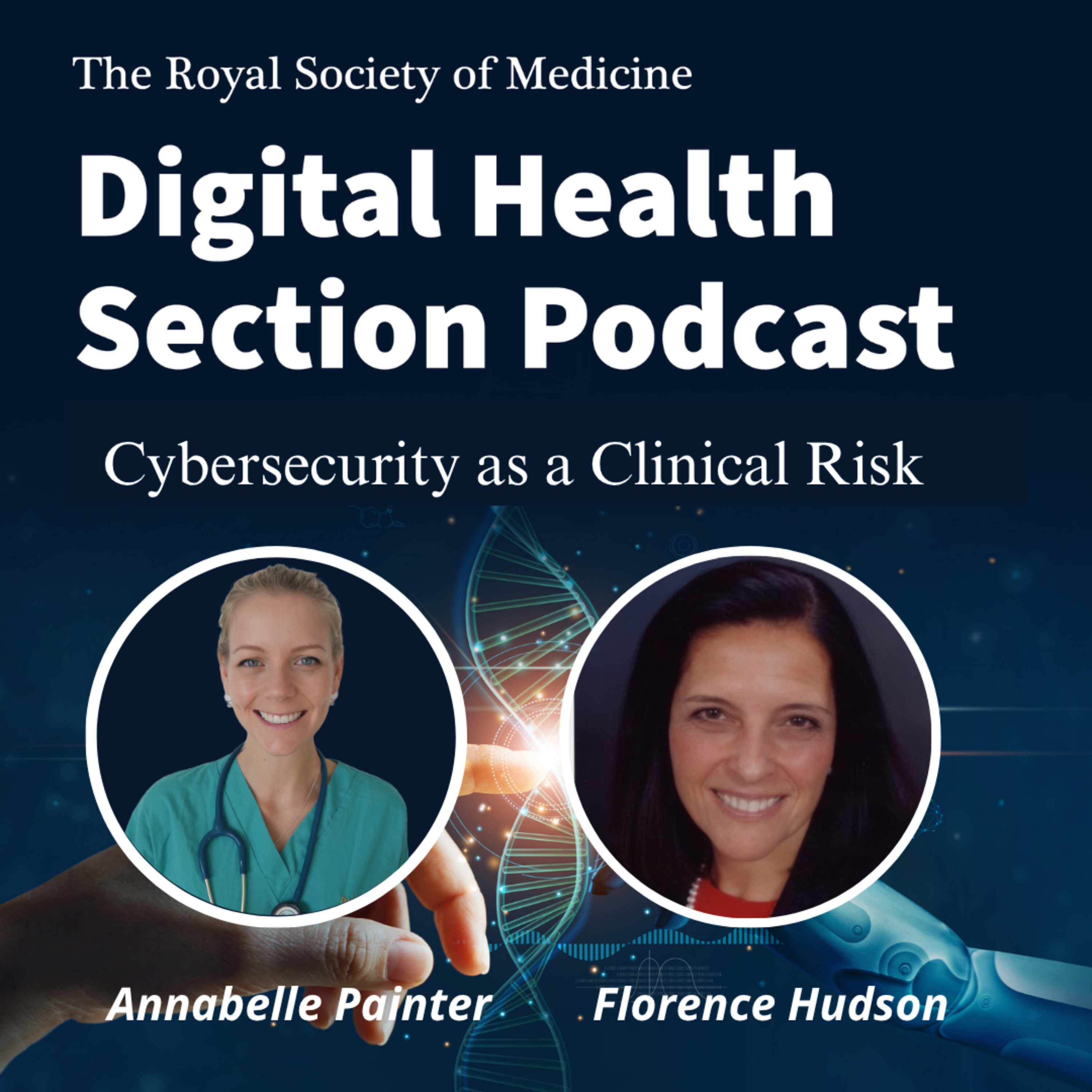 Cybersecurity as a Clinical Risk. With Florence Hudson- Columbia University