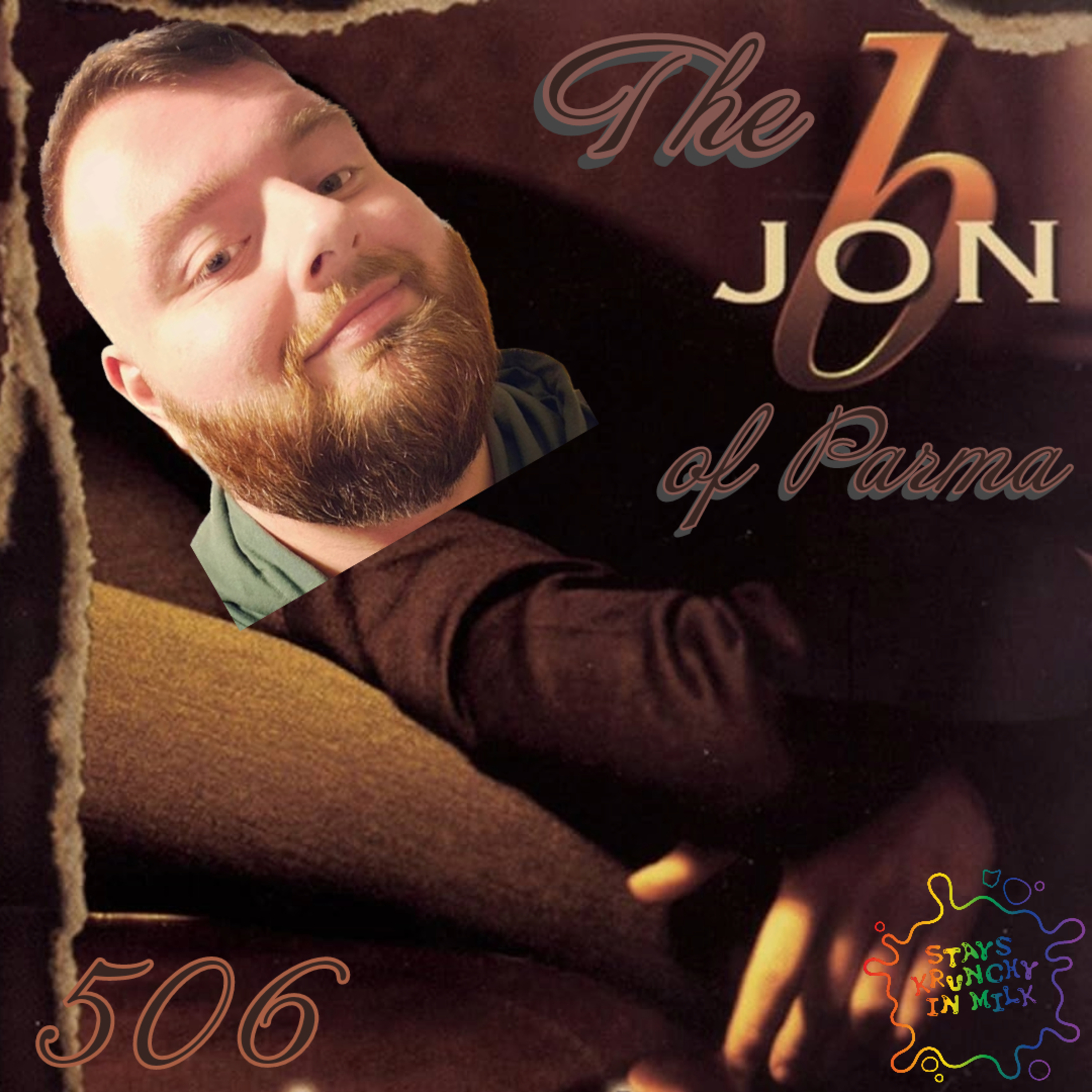 Stays Krunchy in Milk Episode 506: The Jon B of Parma episode artwork