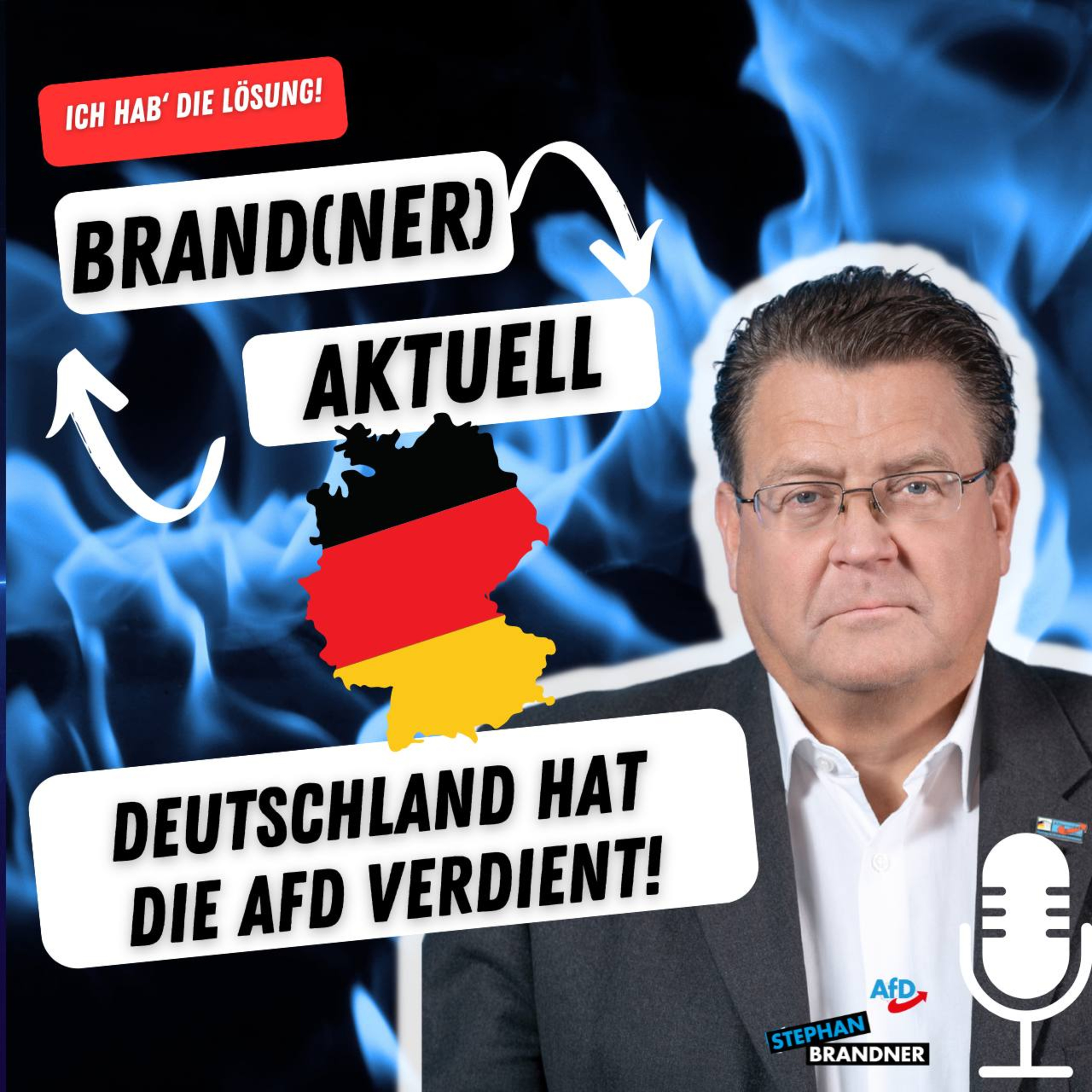 BRAND(NER) AKTUELL - der Sonntags-Podcast mit dem AfD-Bundestagsabgeordneten Stephan Brandner