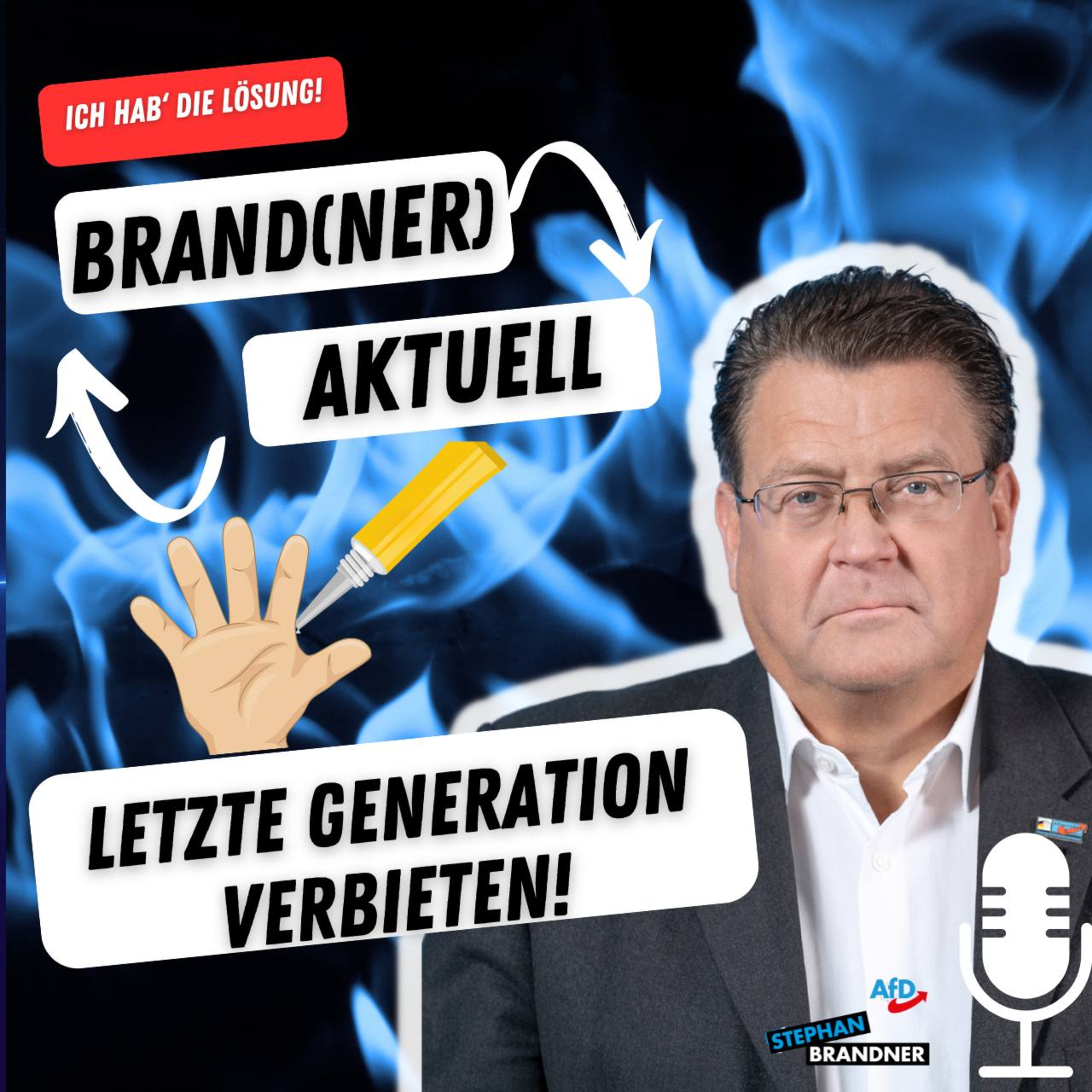 BRAND(NER) AKTUELL - der Sonntags-Podcast mit dem AfD-Bundestagsabgeordneten Stephan Brandner